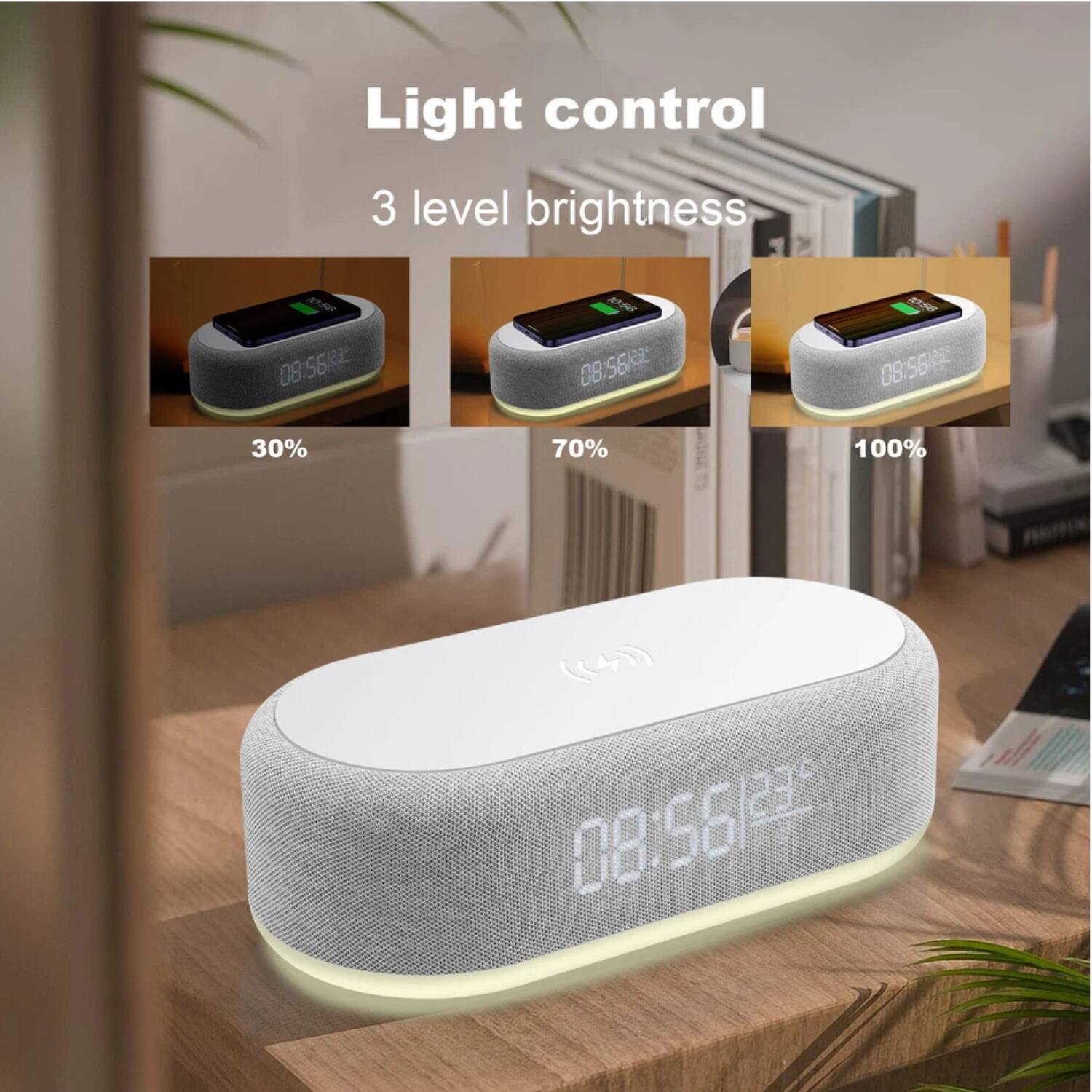 Light control  
3 level brightness  

30%  
70%  
100%