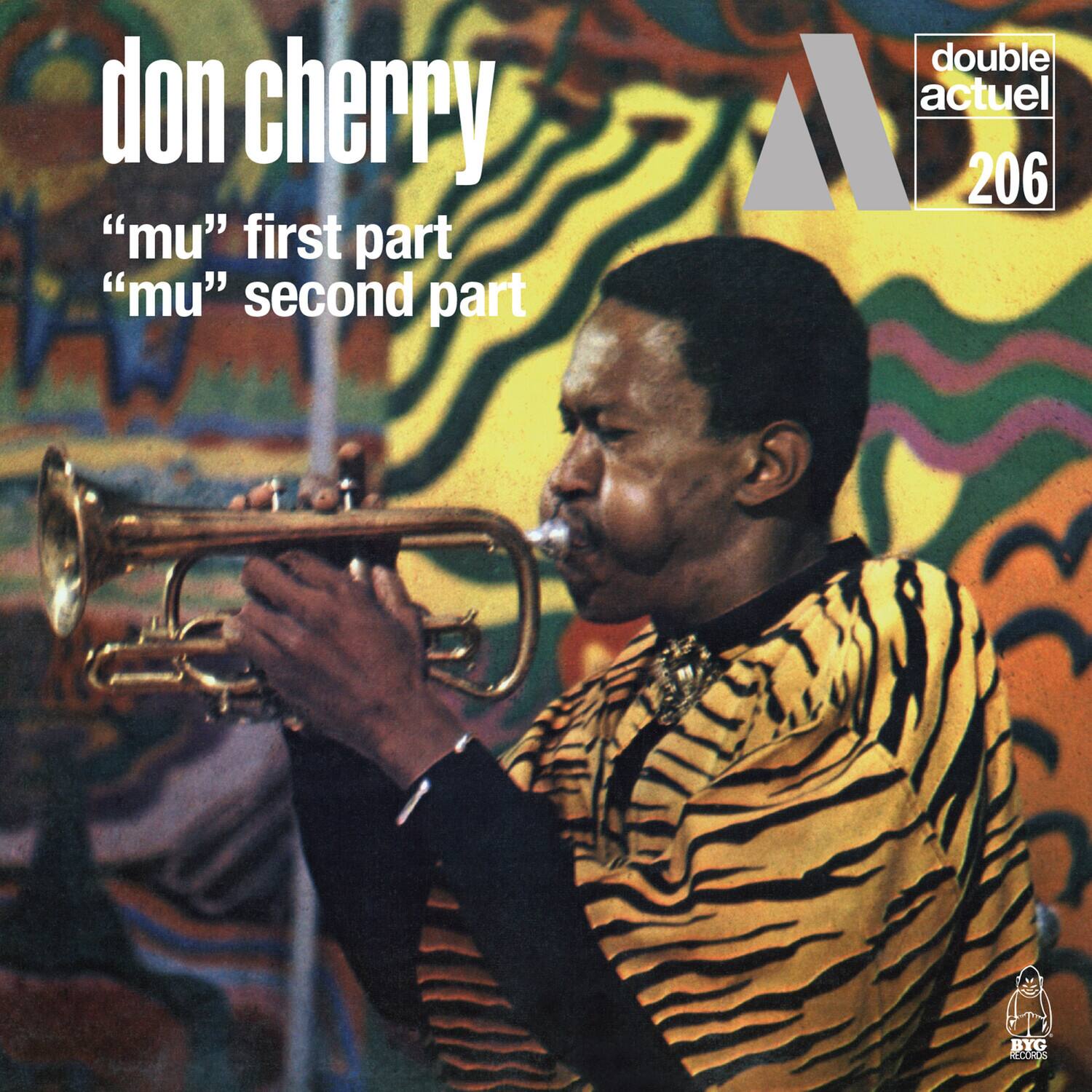 don cherry  
“mu” first part  
“mu” second part  

double actuel  
206  

BYG RECORDS