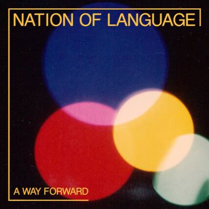 NATION OF LANGUAGE
A WAY FORWARD