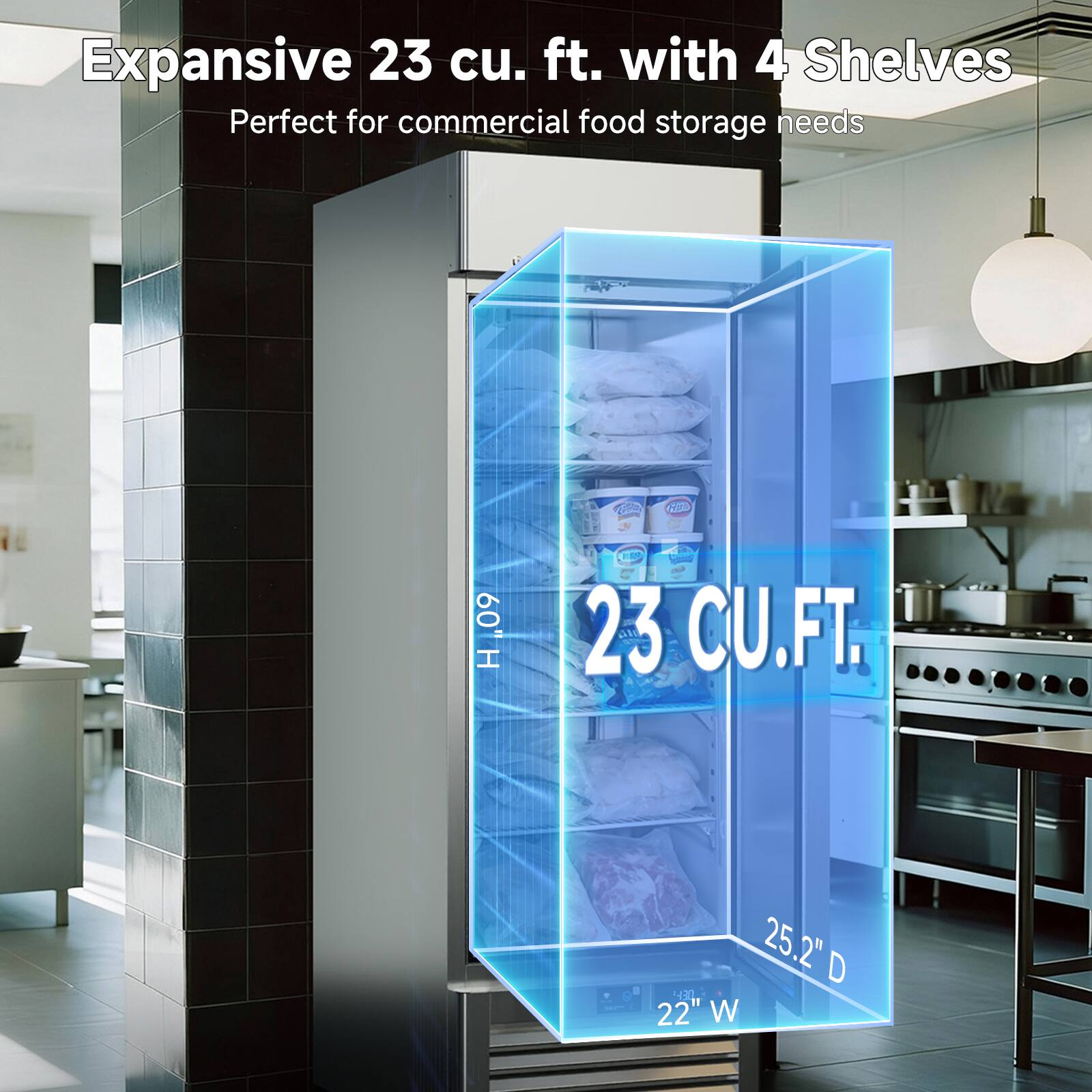 Expansive 23 cu. ft. with 4 Shelves  
Perfect for commercial food storage needs  

23 CU.FT.  
60" H  
25.2" D  
22" W