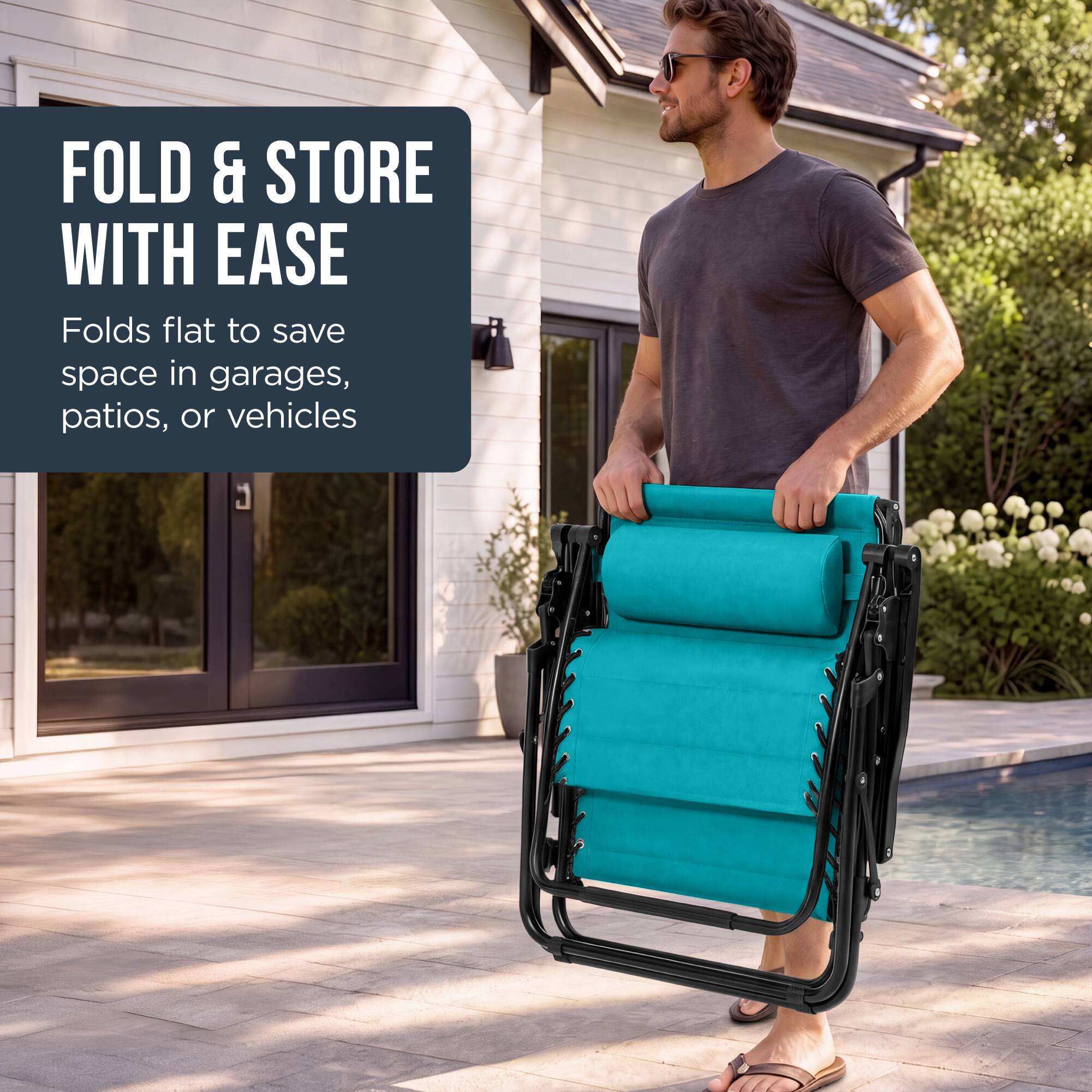 FOLD & STORE WITH EASE  
Folds flat to save space in garages, patios, or vehicles