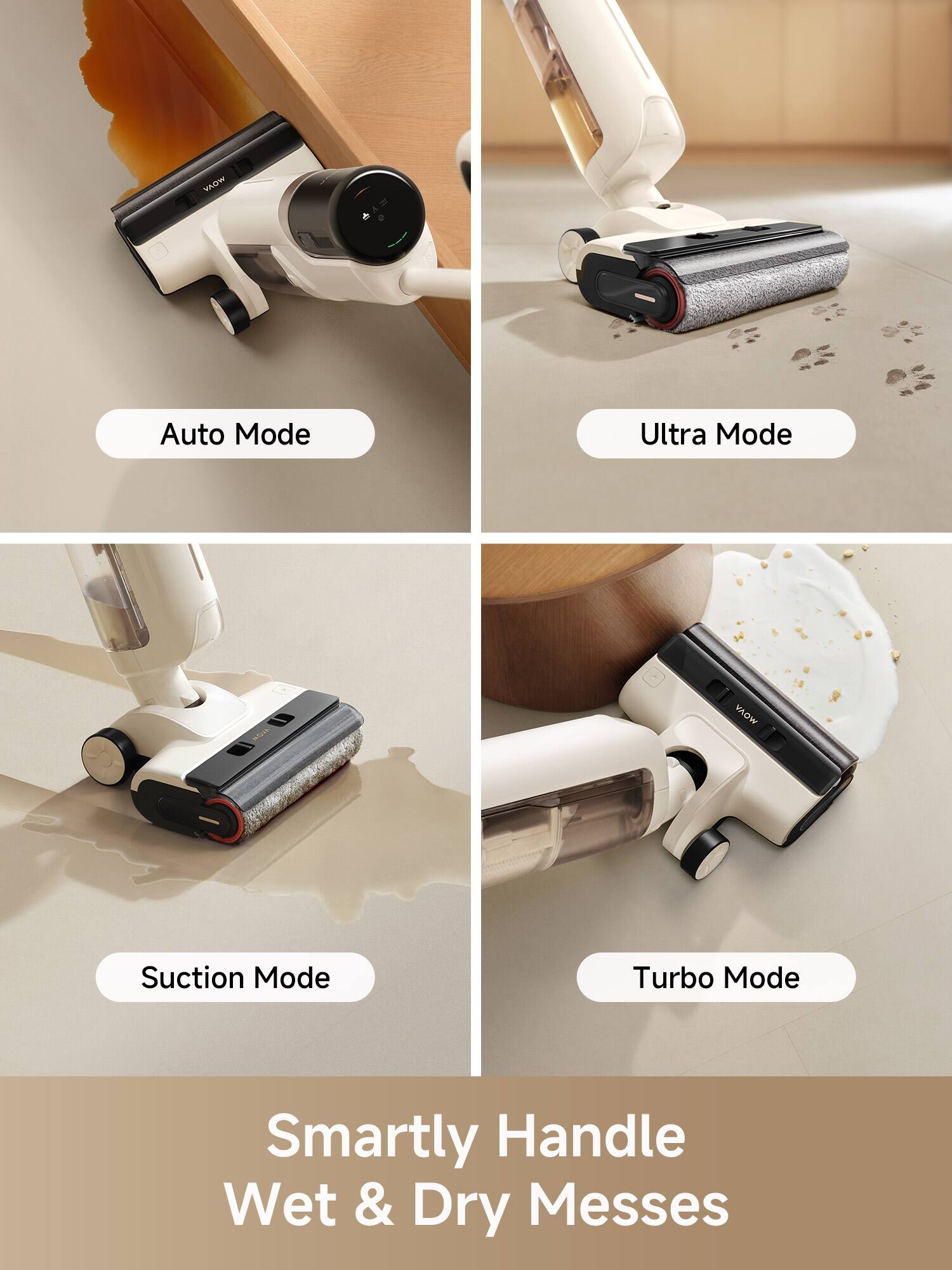 Smartly Handle Wet & Dry Messes

Auto Mode
Ultra Mode
Suction Mode
Turbo Mode