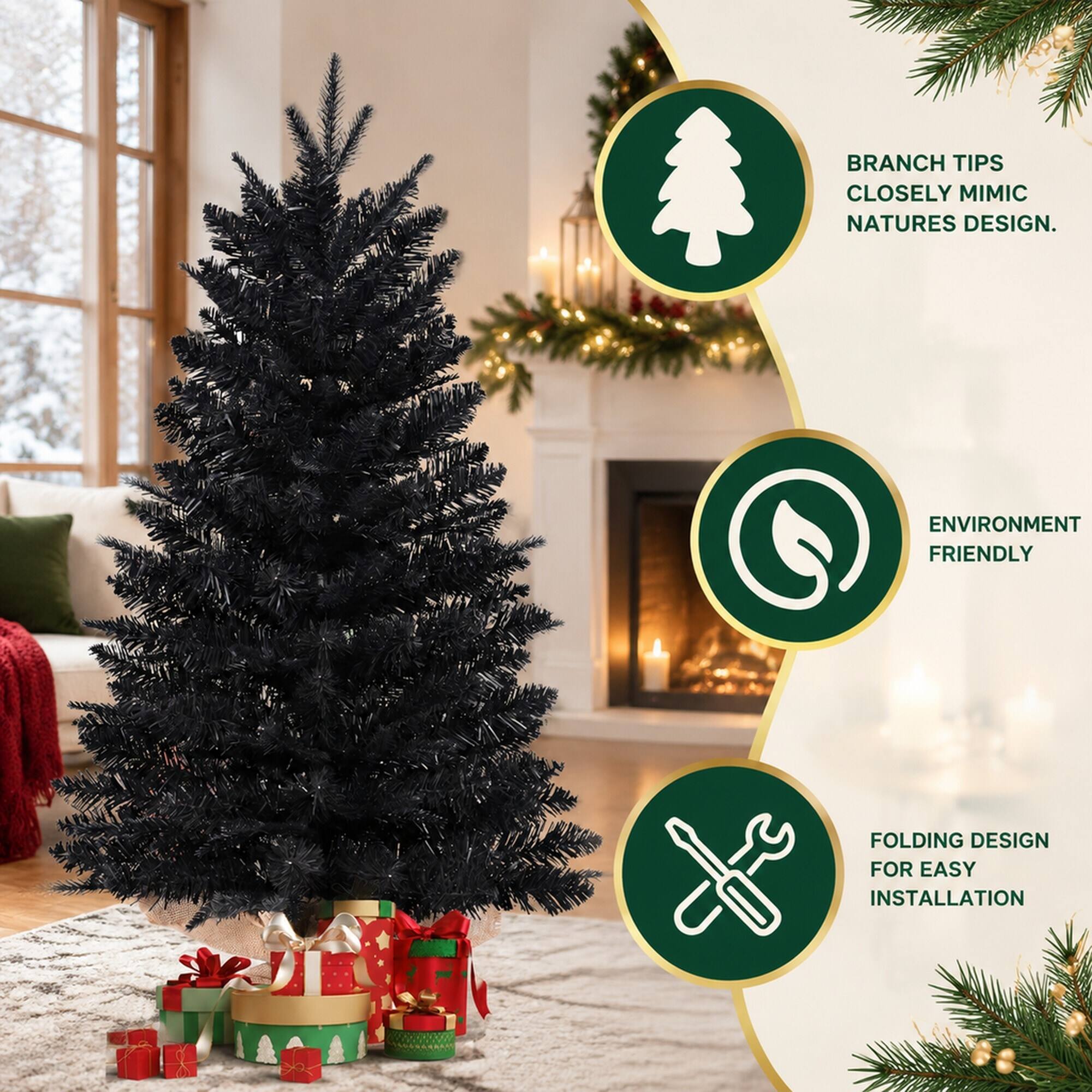 BRANCH TIPS CLOSELY MIMIC NATURE'S DESIGN.  
ENVIRONMENT FRIENDLY  
FOLDING DESIGN FOR EASY INSTALLATION