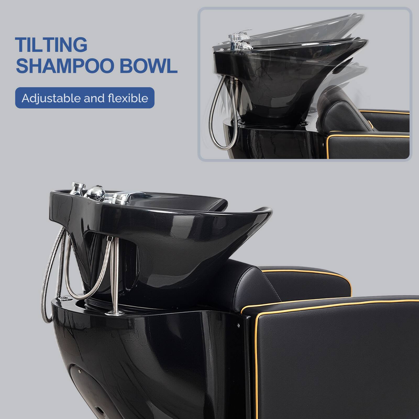TILTING SHAMPOO BOWL  
Adjustable and flexible