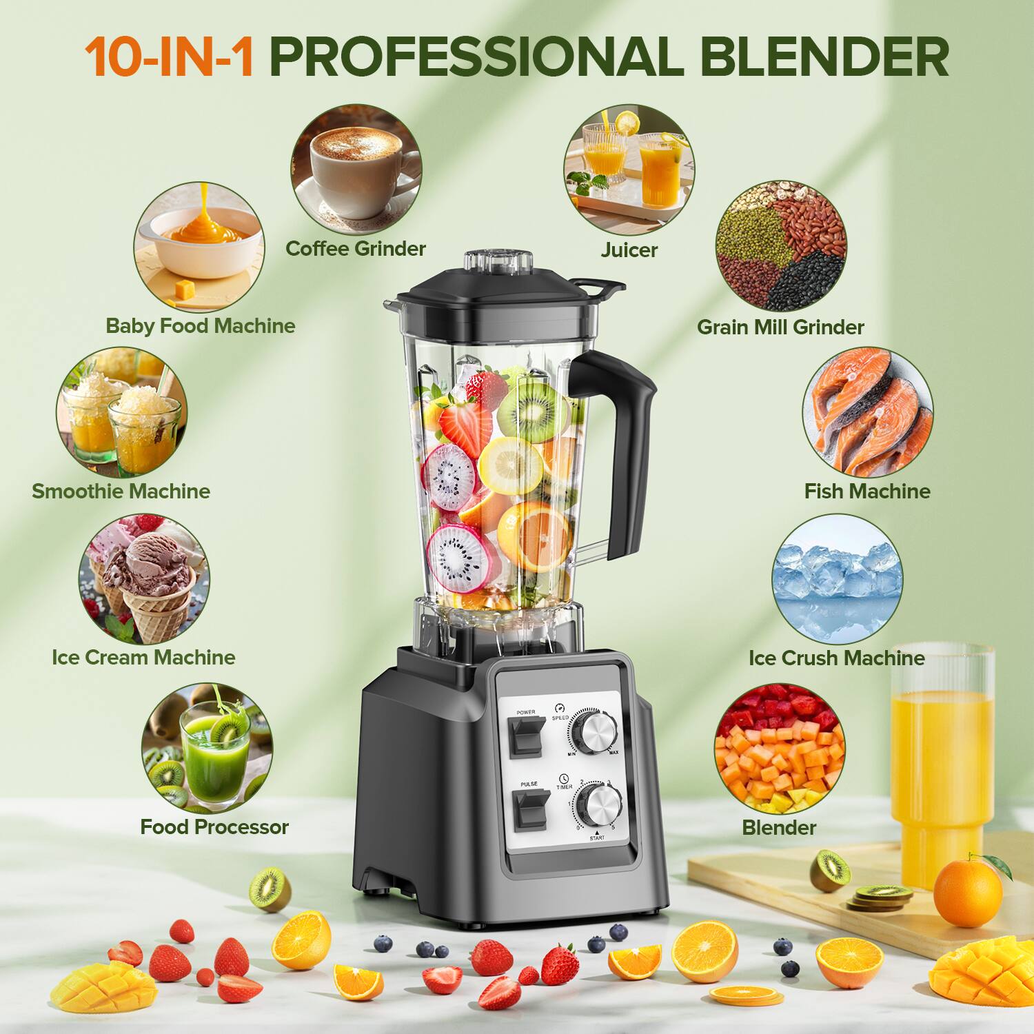 10-IN-1 PROFESSIONAL BLENDER

- Coffee Grinder
- Juicer
- Baby Food Machine
- Grain Mill Grinder
- Smoothie Machine
- Fish Machine
- Ice Cream Machine
- Ice Crush Machine
- Food Processor
- Blender