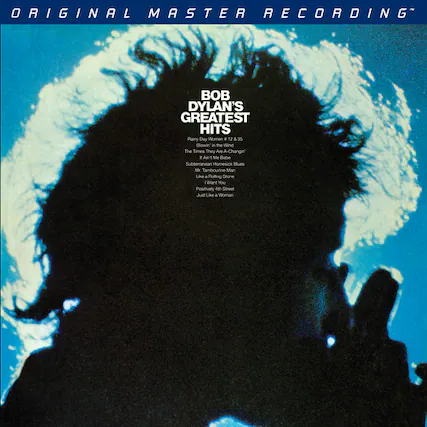 ORIGINAL MASTER RECORDING
BOB DYLAN'S GREATEST HITS
- Rainy Day Women #12 & 35
- Blowin' in the Wind
- The Times They Are A-Changin'
- I'll Be Your Baby
- Subterranean Homesick Blues
- Mr. Tambourine Man
- Like a Rolling Stone
- I Want You
- Positively 4th Street
- Just Like a Woman