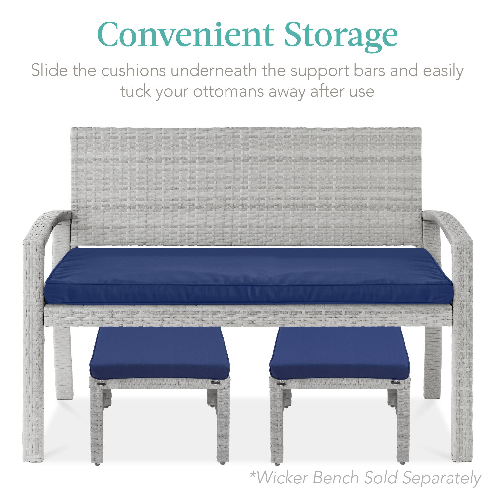 Convenient Storage

Slide the cushions underneath the support bars and easily tuck your ottomans away after use

*Wicker Bench Sold Separately
