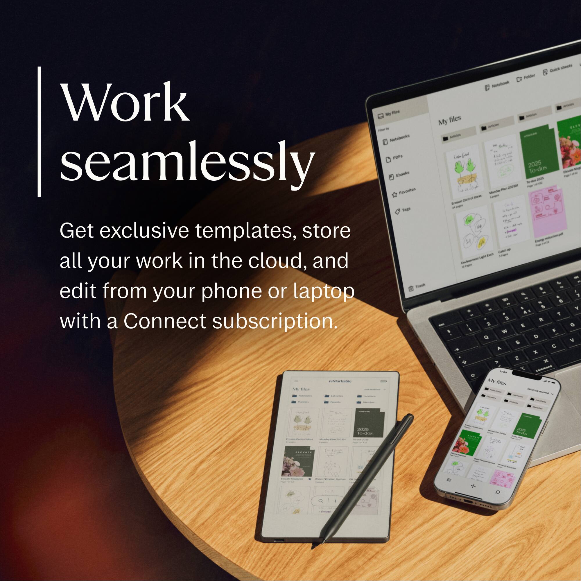 Work seamlessly

Get exclusive templates, store all your work in the cloud, and edit from your phone or laptop with a Connect subscription.