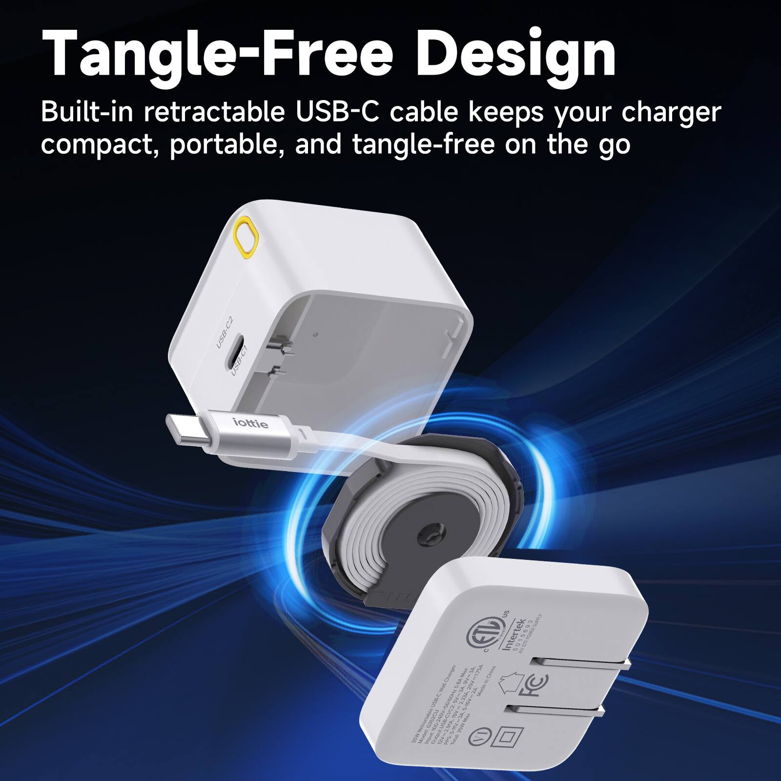 Tangle-Free Design  
Built-in retractable USB-C cable keeps your charger compact, portable, and tangle-free on the go