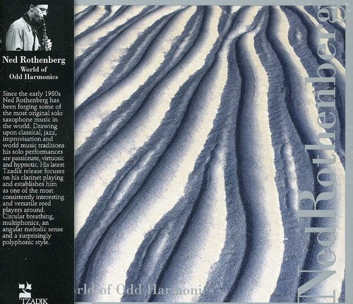 Ned Rothenberg - World of Odd Harmonics   - COMPACT DISCS [CD] price history on PriceWatchPro