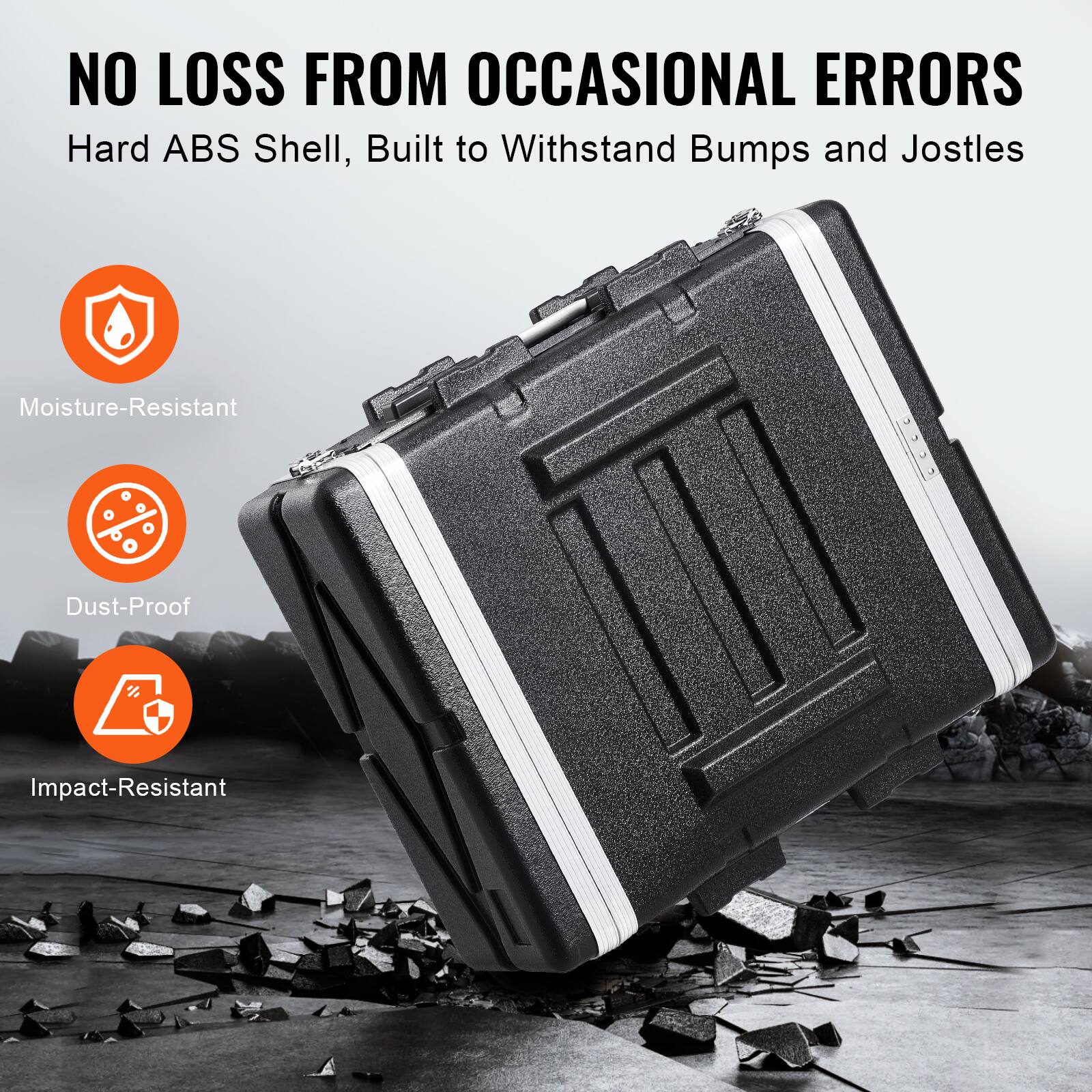 NO LOSS FROM OCCASIONAL ERRORS  
Hard ABS Shell, Built to Withstand Bumps and Jostles  

Moisture-Resistant  
Dust-Proof  
Impact-Resistant