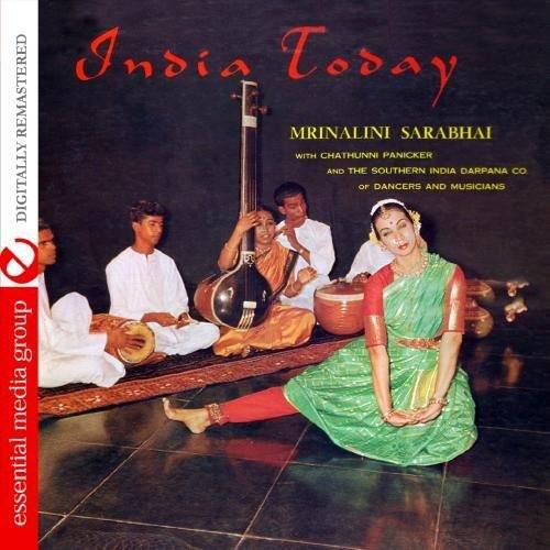 India Today

MRINALINI SARABHAI  
with CHATHUNNI PANICKER  
and the SOUTHERN INDIA DARPAANA CO  
of DANCERS and MUSICIANS

DIGITALLY REMASTERED

essential media group