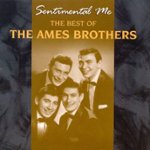 Front Standard. The Best of the Ames Brothers: Sentimental Me [CD].