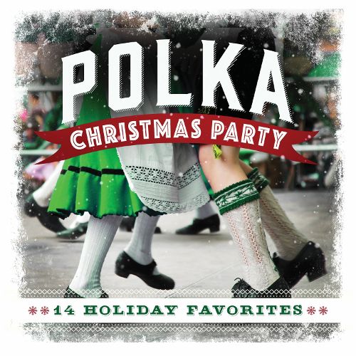  Polka Christmas Party: 14 Holiday Favorites [CD]