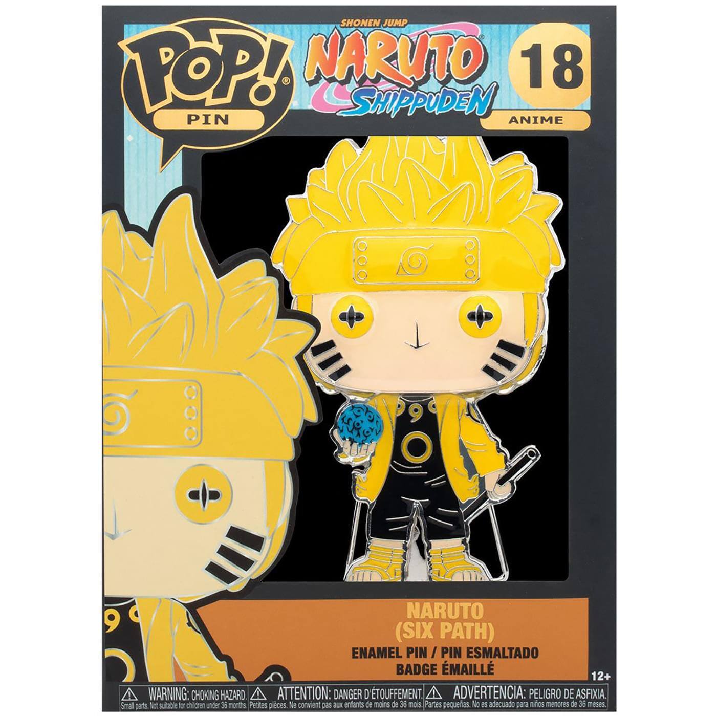 Sure, here is the corrected and grouped text from the image:

---

**SHONEN JUMP**  
**NARUTO SHIPPUDEN**  
**18**  
**ANIME**

**POP! PIN**

**NARUTO (SIX PATH)**  
**ENAMEL PIN / PIN ESMALTADO**  
**BADGE / ÉMÉLÉ**

**WARNING: CHOKING HAZARD**  
**ATTENTION: DANGER**  
**ADVERTENCIA: PELIGRO DE ASFIXIA**  
**Small parts. Not suitable for children under 3 months.**  
**Petites pièces. Ne convient pas aux enfants de moins de 36 mois.**  
**Partes pequeñas. No es adecuado para niños menores de 36 meses.**

**12+**

---