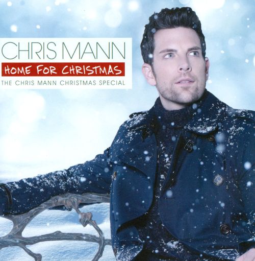  Home for Christmas: The Chris Mann Christmas Special [CD/DVD] [CD &amp; DVD]
