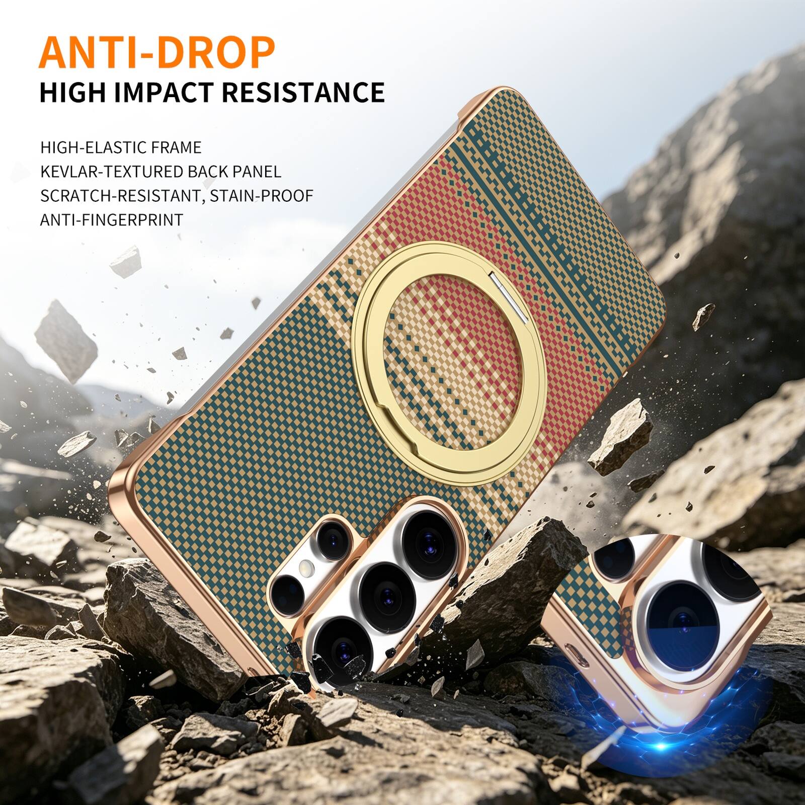 ANTI-DROP  
HIGH IMPACT RESISTANCE  
HIGH-ELASTIC FRAME  
KEVLAR-TEXTURED BACK PANEL  
SCRATCH-RESISTANT, STAIN-PROOF  
ANTI-FINGERPRINT