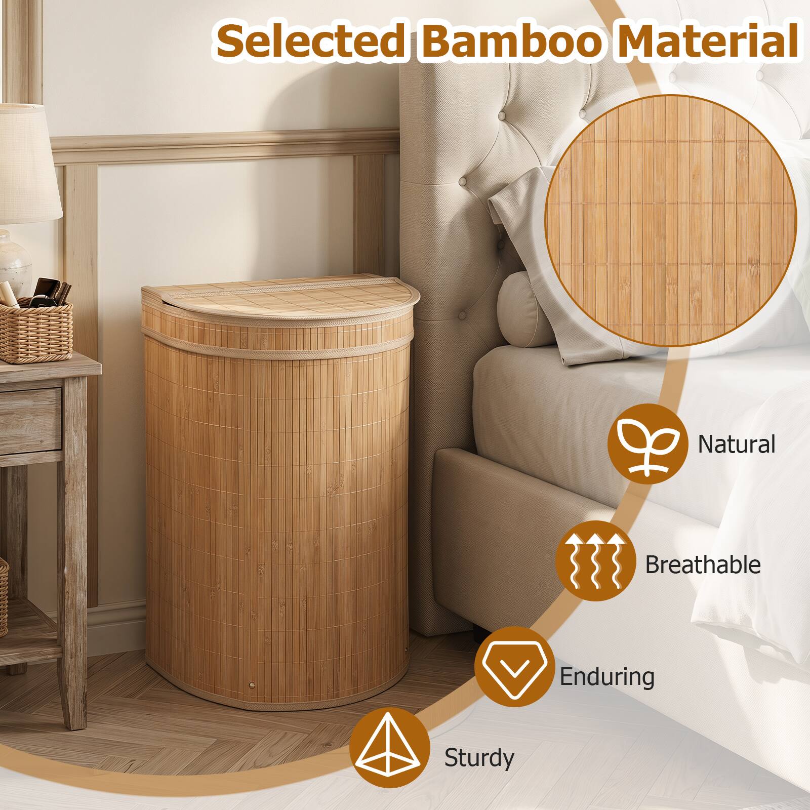 Selected Bamboo Material  
- Natural  
- Breathable  
- Enduring  
- Sturdy