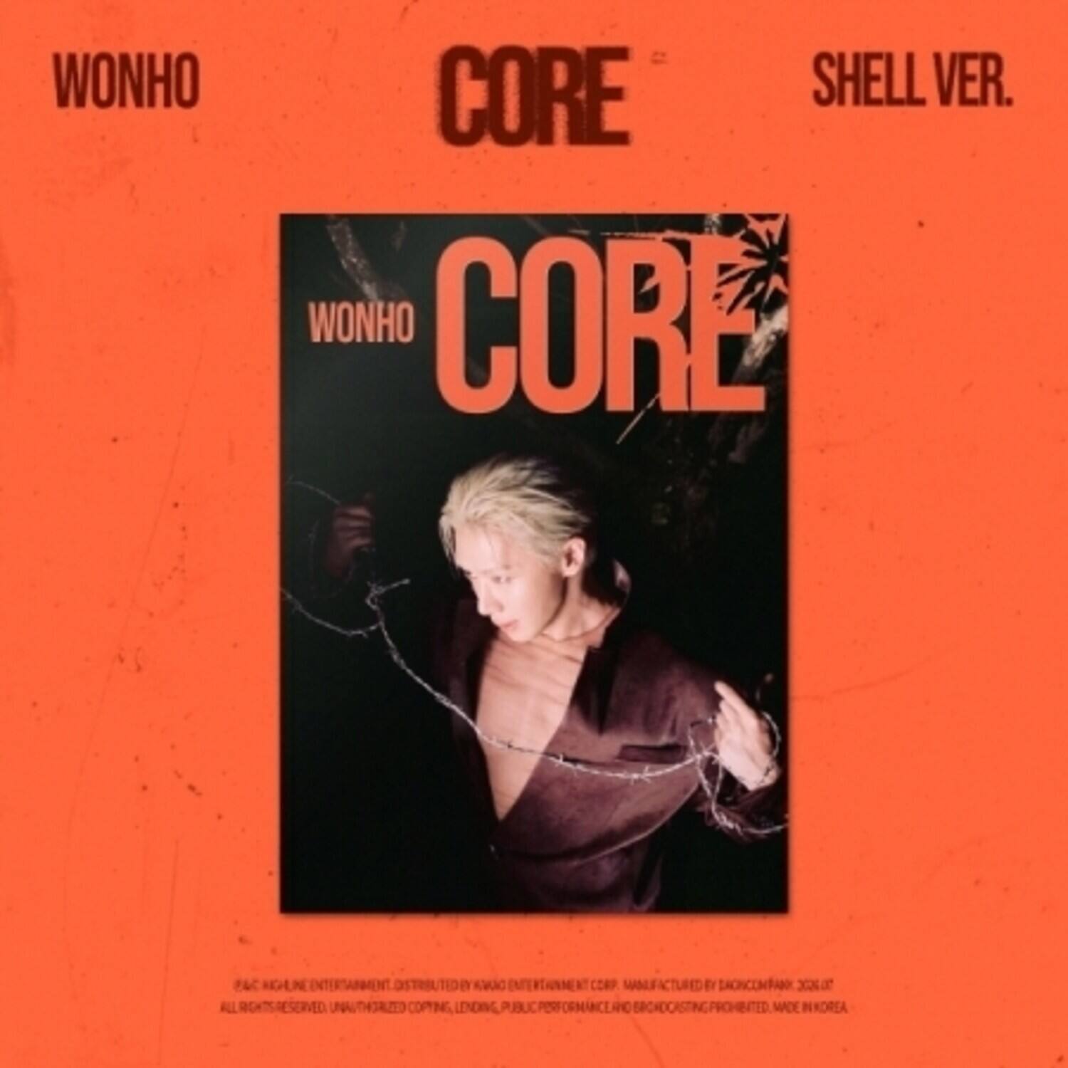 WONHO  
CORE SHELL VER.  
WONHO CORE  
PAR ARGALINE ENTERTAINMENT DISTRIBUTED BY KAWA ENTERTAINMENT CORP.  
MANUFACTURED BY BACHICOMPANY 360, LTD.  
ALL RIGHTS RESERVED. UNAUTHORIZED COPYING, LENDING, PUBLIC PERFORMANCE AND BROADCASTING PROHIBITED.  
MADE IN KOREA