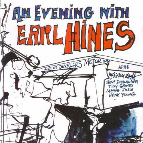 An Evening with Earl Hines  
Live at Dinkler's Motor Inn  
With:  
Walter "Walter"  
Bert Dahlander  
Tiny Grimes  
Marva Josie  
Hank Young