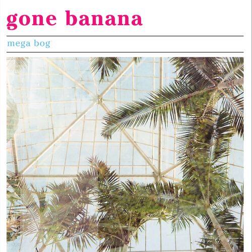 

Gone Banana [LP] - VINYL