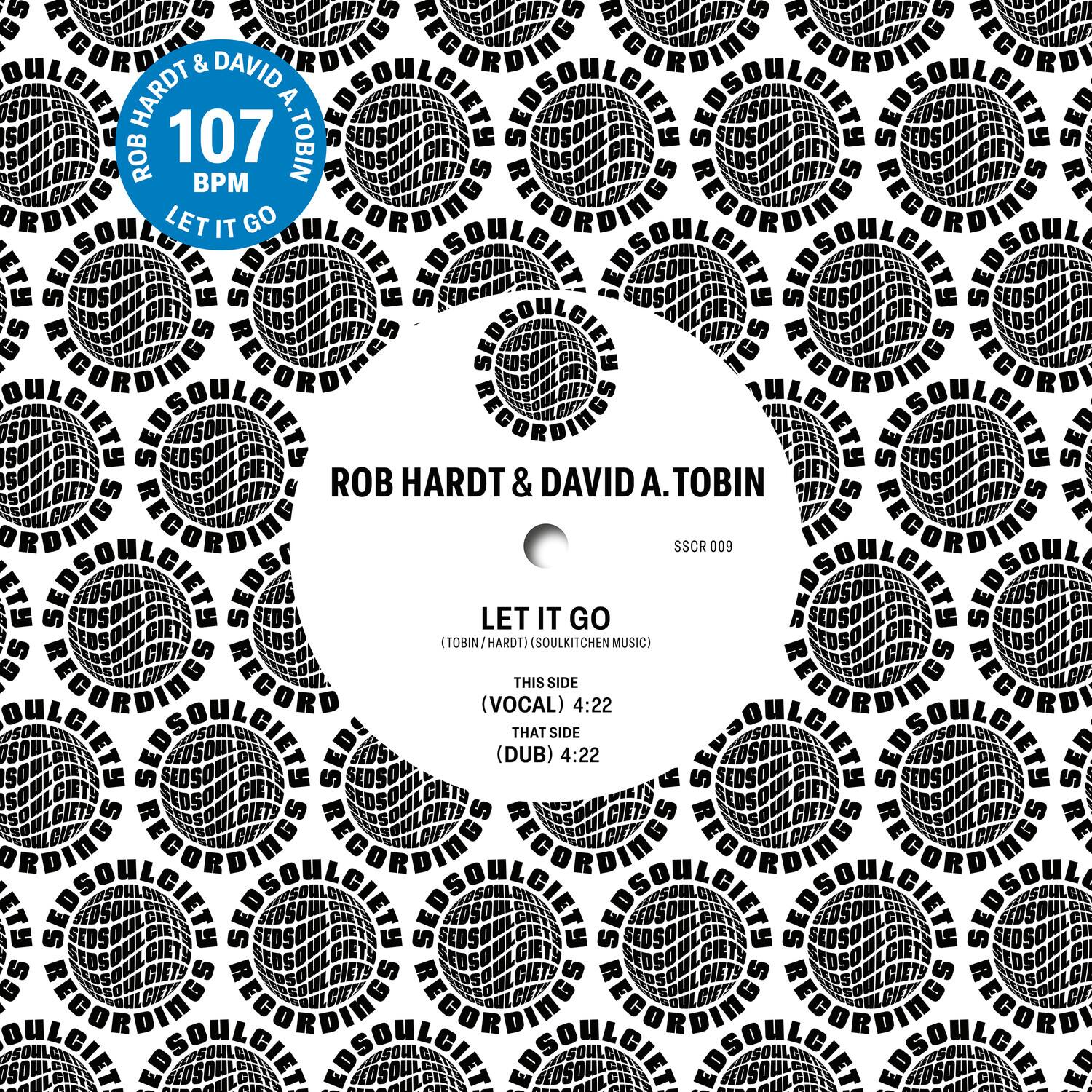 ROB HARDT & DAVID A. TOBIN

107 BPM

LET IT GO

(SSCR 009)

LET IT GO  
(TOBIN / HARDT) (SOULKITCHEN MUSIC)  
THIS SIDE (VOCAL) 4:22  
THAT SIDE (DUB) 4:22