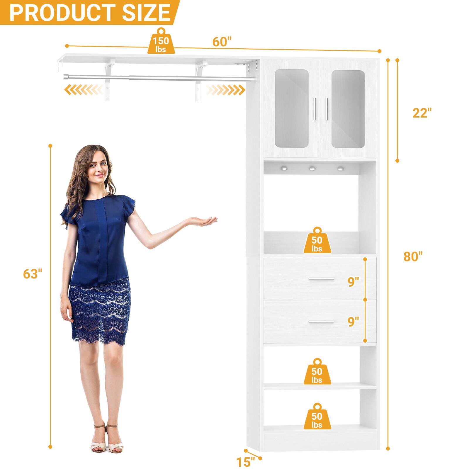 PRODUCT SIZE

- 150 lbs
- 60"
- 22"
- 63"
- 50 lbs
- 9"
- 80"
- 9"
- 50 lbs
- 50 lbs
- 15"