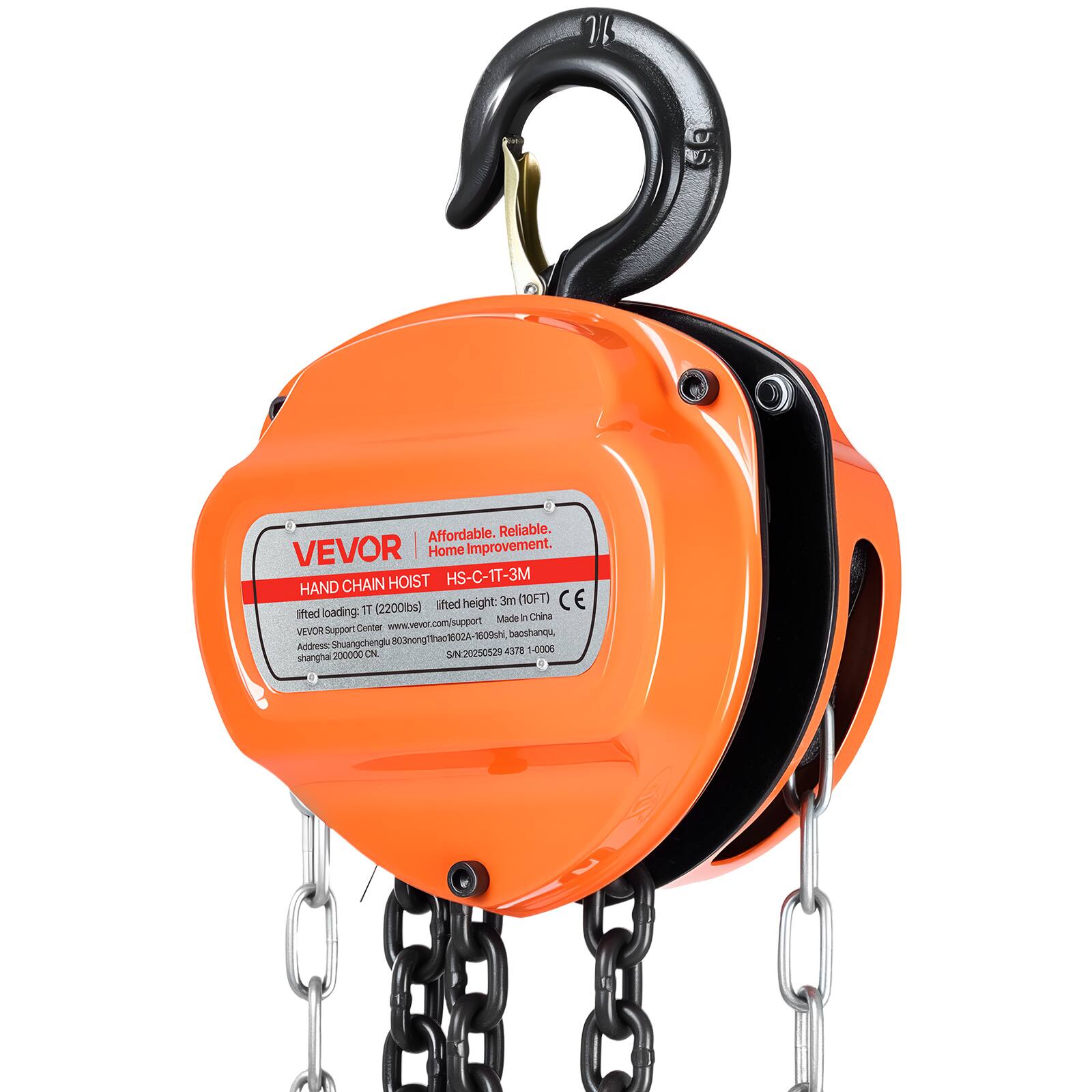 Affordable. Reliable.  
VEVOR  
Home Improvement.  
CHAIN HOIST HS-C-1T-3M  
HAND  
lifted height: 3m (10FT)  
CE  
lifted loading: 1T (2200lbs)  
Made in China  
VEVOR Support Center  
www.vevor.com/support  
803nongThao1602A-18609sh  
beoshangu  
Address: ShuangChenglu 1-0006  
200000  
ON  
N20250529  
437  
shanghai