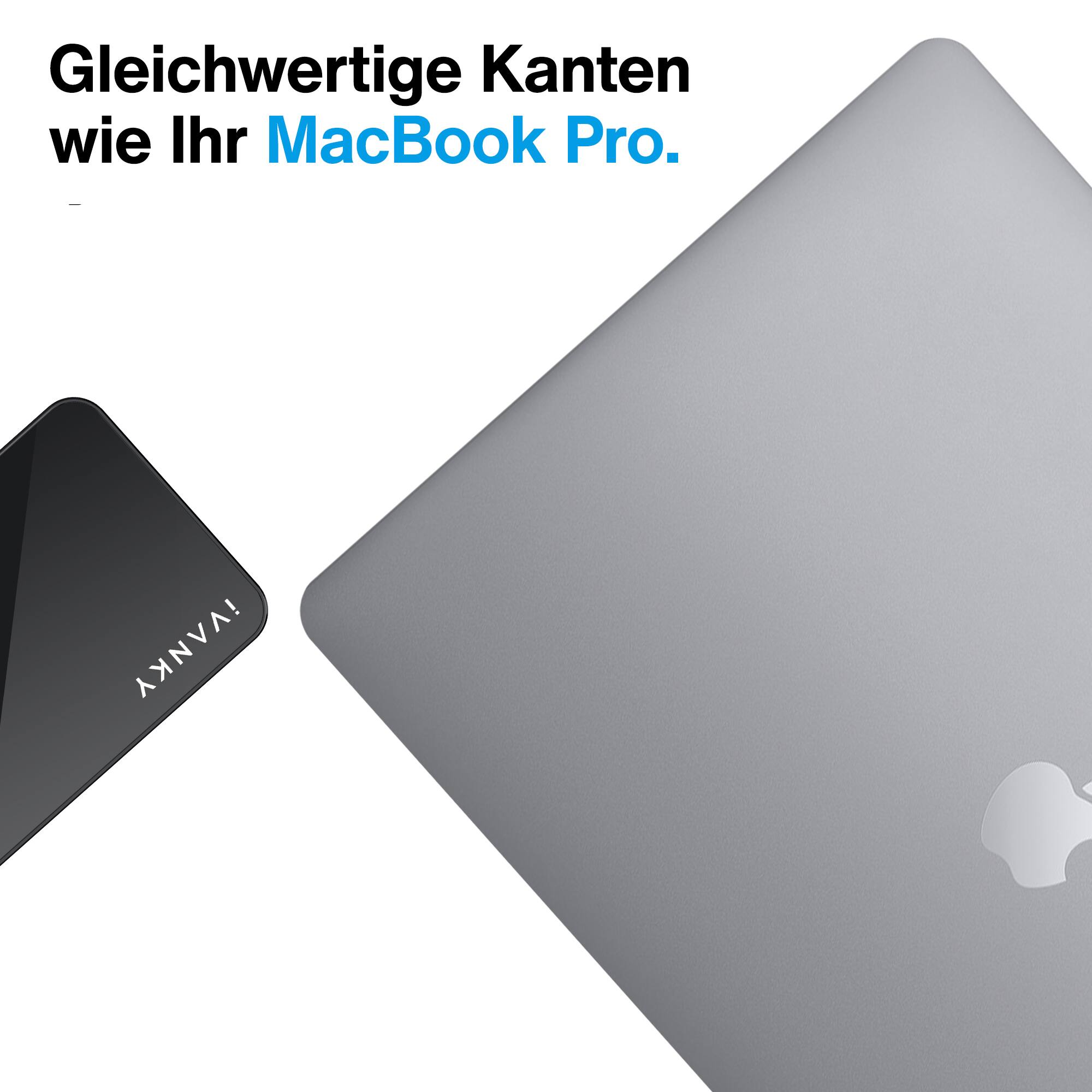 Gleichwertige Kanten wie Ihr MacBook Pro. iVANKY