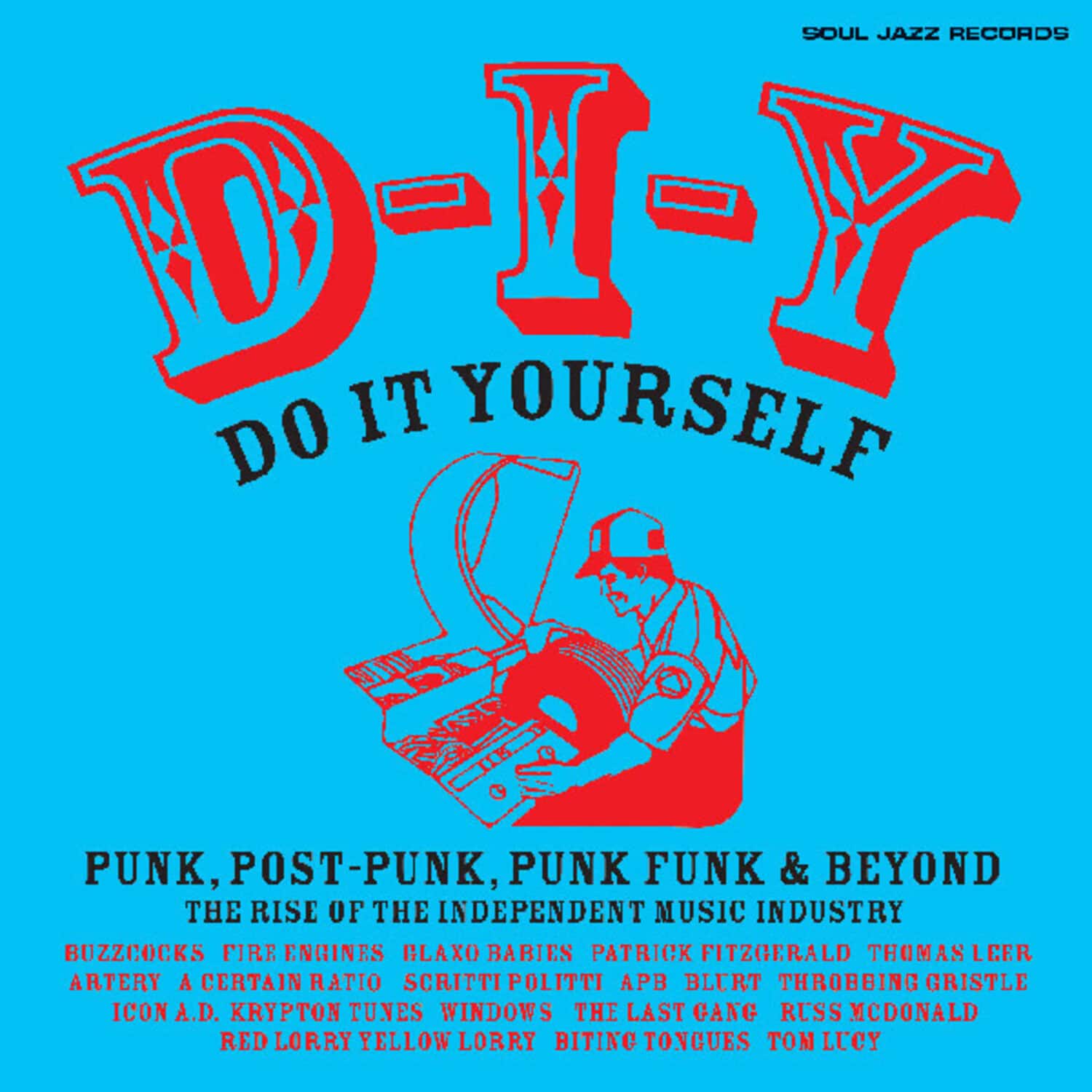 Soul Jazz Records Presents - D-i-y: Do-it-yourself Punk Post Punk Punk Funk & Beyond: The Rise of   - VINYL LP price history on PriceWatchPro