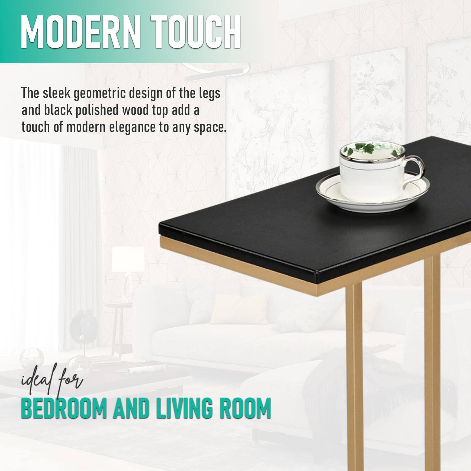 MODERN TOUCH

The sleek geometric design of the legs and black polished wood top add a touch of modern elegance to any space.

ideal for BEDROOM AND LIVING ROOM