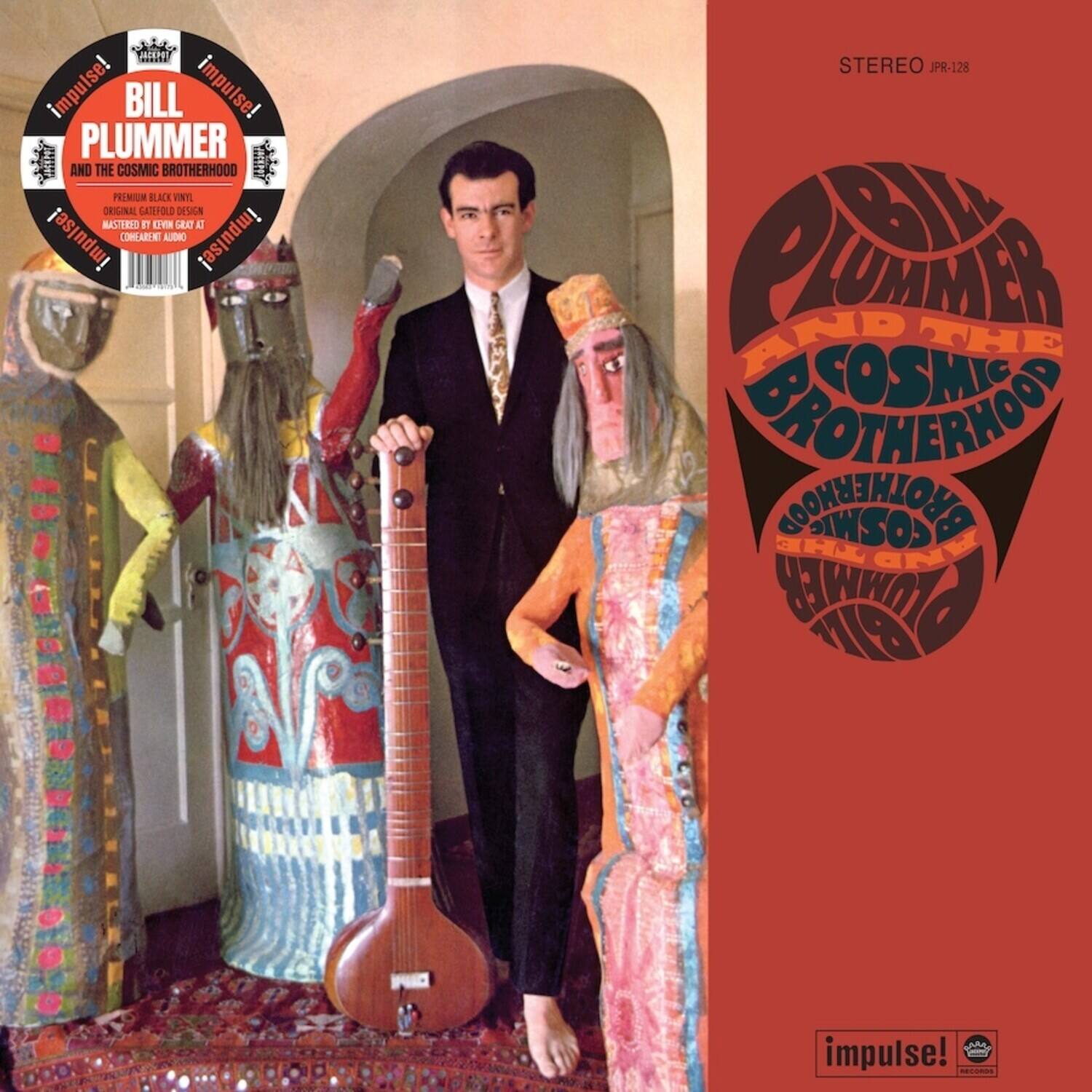 impulse! BILL PLUMMER AND THE COSMIC BROTHERHOOD

PREMIUM BLACK VINYL
ORIGINAL GATEFOLD DESIGN
MASTERED BY KEVIN GRAY AT COHEN STUDIOS
COHEN RECORDS

STEREO JPR-128

impulse!