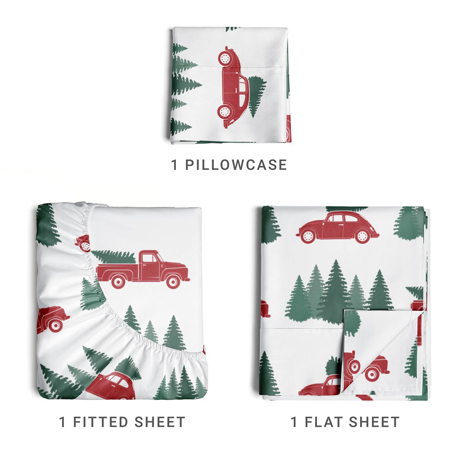 1 PILLOWCASE  
1 FITTED SHEET  
1 FLAT SHEET