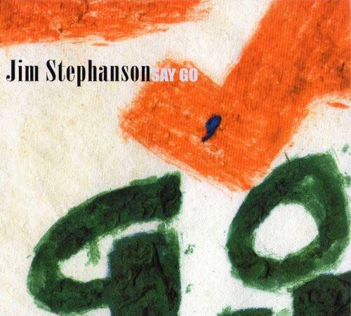 Jim Stephanson - Say Go   - COMPACT DISCS [CD] price history on PriceWatchPro