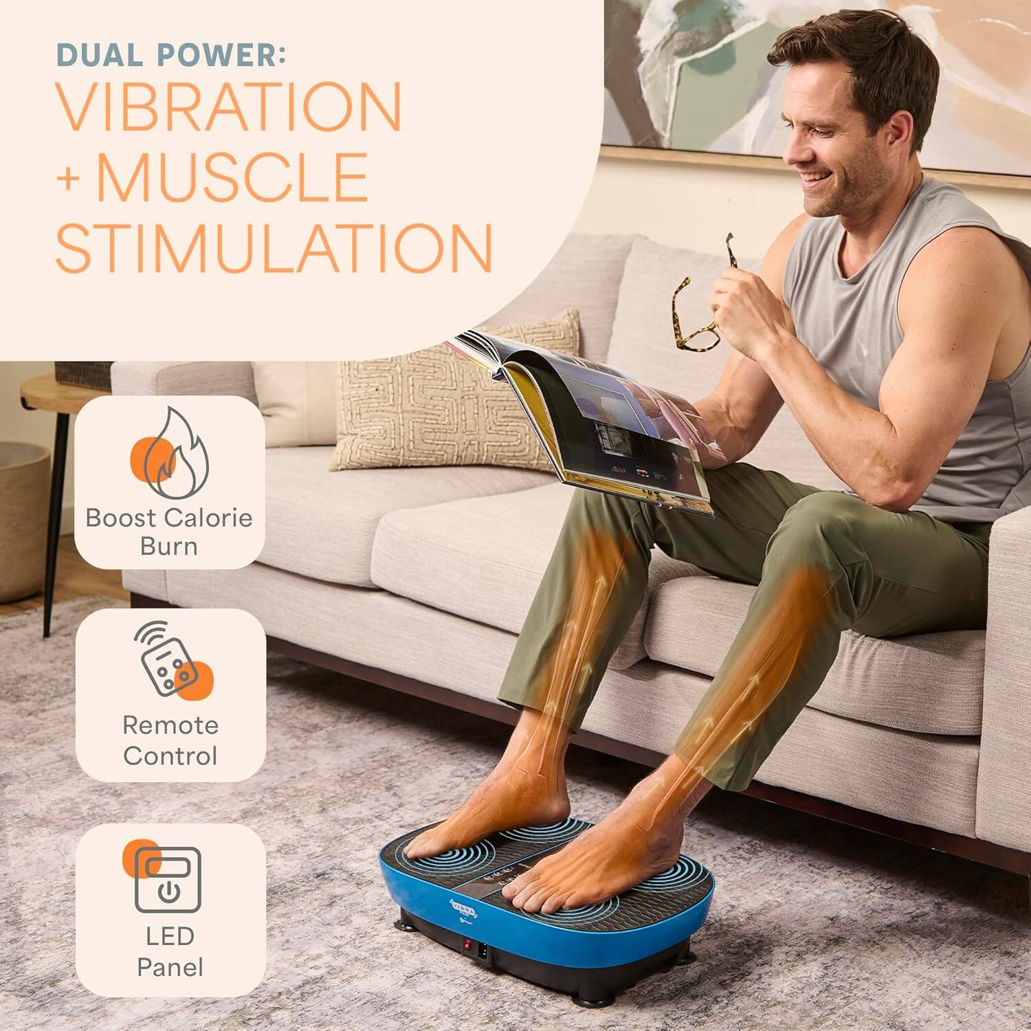 DUAL POWER: VIBRATION + MUSCLE STIMULATION

Boost Calorie Burn

Remote Control

LED Panel