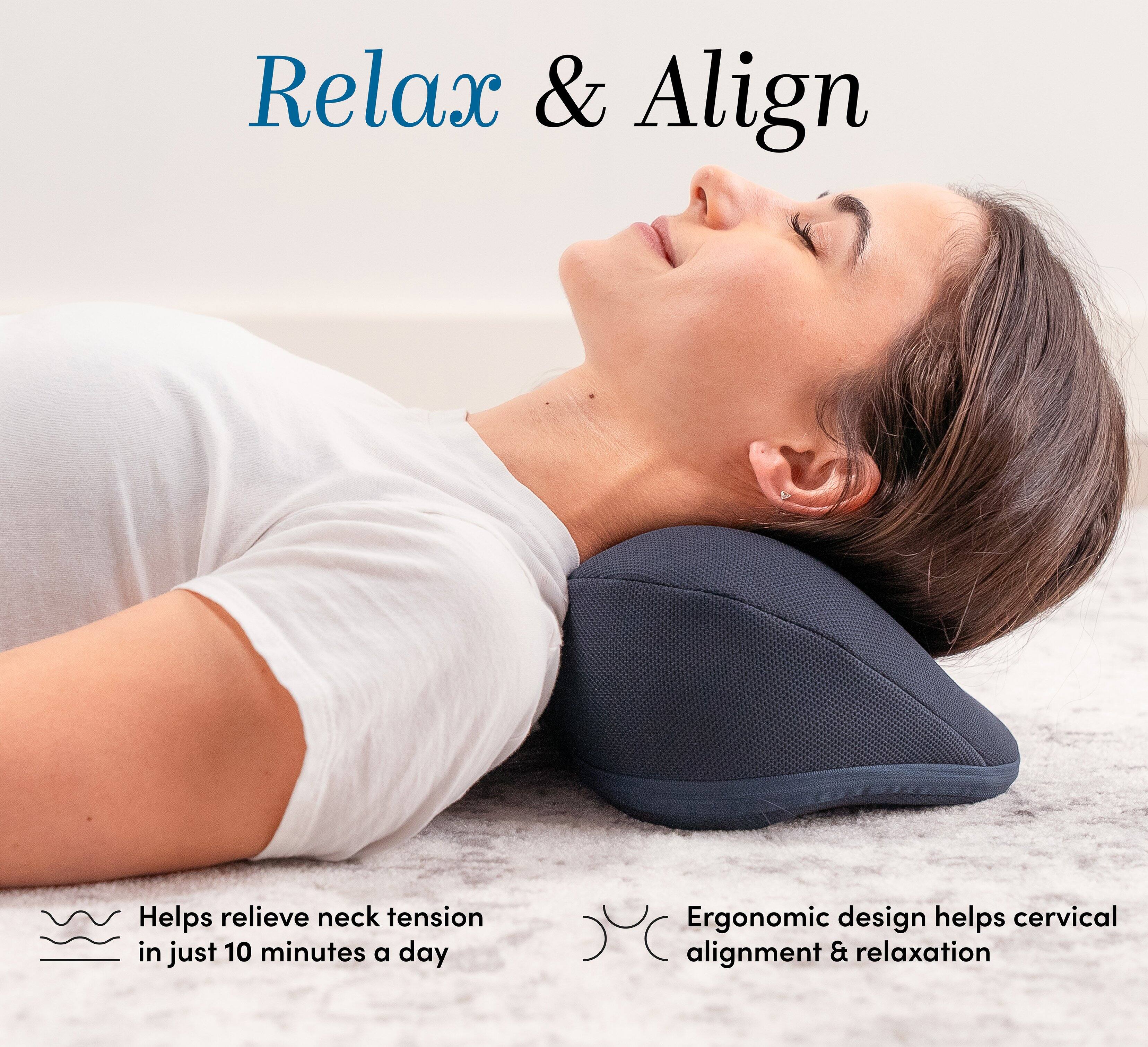 Relax & Align

- Helps relieve neck tension in just 10 minutes a day
- Ergonomic design helps cervical alignment & relaxation