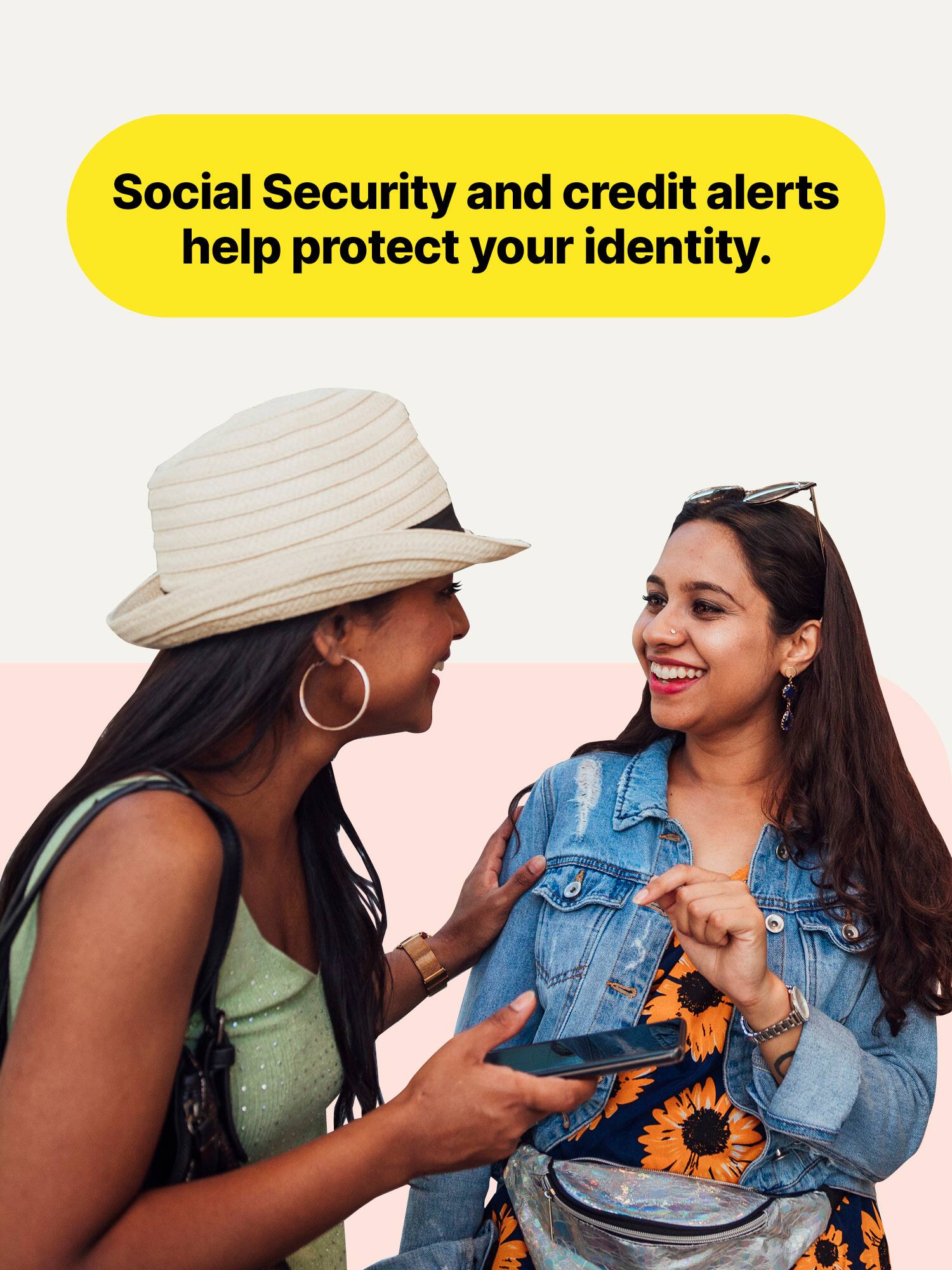 Social Security and credit alerts help protect your identity.
