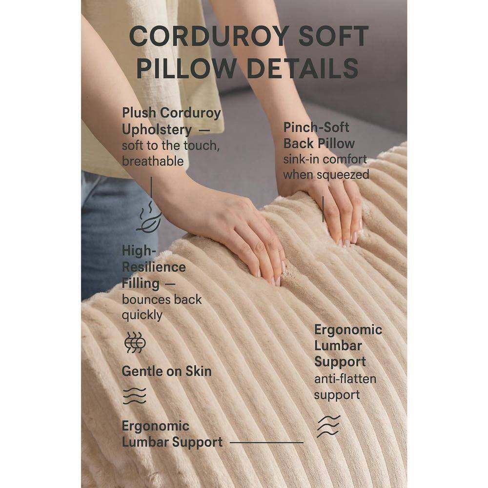 CORDUROY SOFT PILLOW DETAILS

- Plush Corduroy Upholstery — soft to the touch, breathable
- Pinch-Soft Back Pillow — sink-in comfort when squeezed
- High-Resilience Filling — bounces back quickly
- Gentle on Skin
- Ergonomic Lumbar Support — anti-flatten support