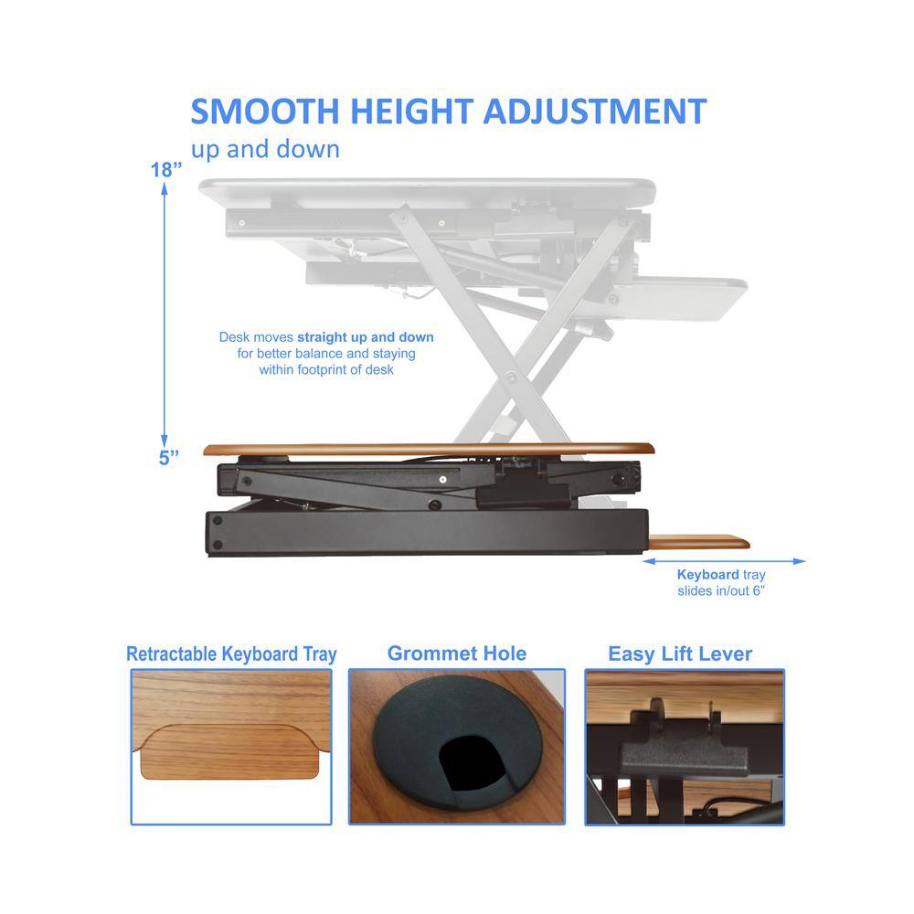 SMOOTH HEIGHT ADJUSTMENT  
up and down  

18"  
Desk moves straight up and down for better balance and staying within footprint of desk  

5"  
Keyboard tray slides in/out 6"  

Retractable Keyboard Tray  
Grommet Hole  
Easy Lift Lever
