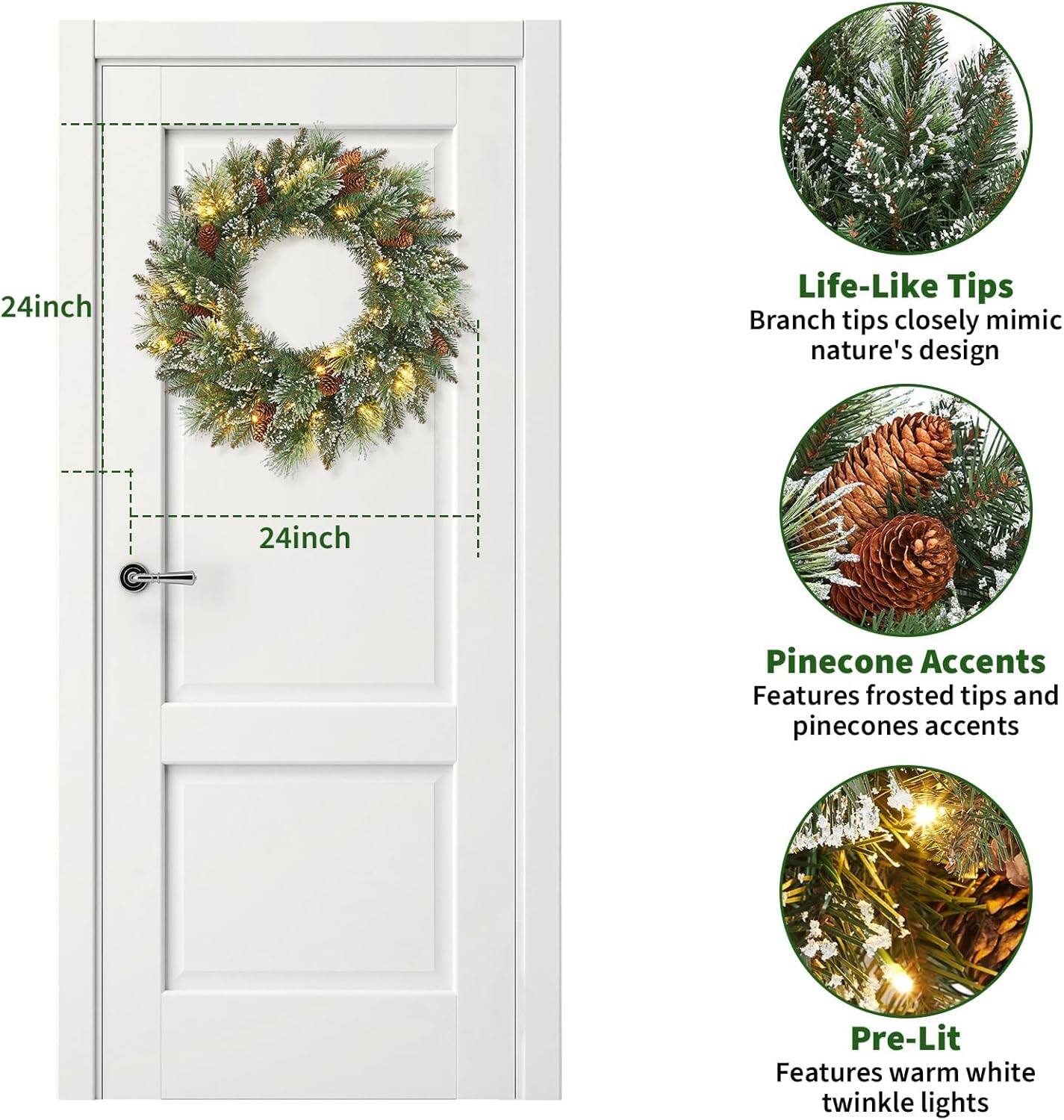 24inch Life-Like Tips  
Branch tips closely mimic nature's design  

24inch Pinecone Accents  
Features frosted tips and pinecone accents  

Pre-Lit  
Features warm white twinkle lights