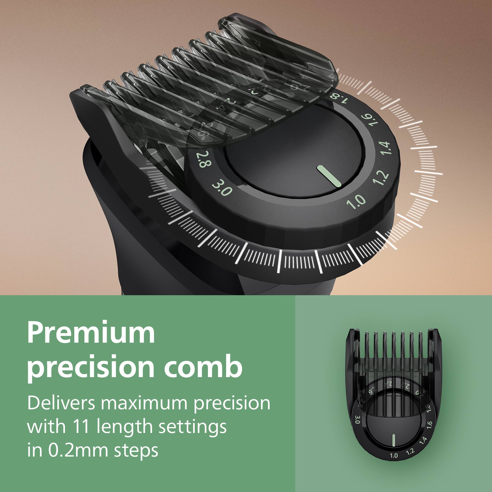 Premium precision comb  
Delivers maximum precision with 11 length settings in 0.2mm steps