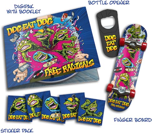 DIGIPAK WITH BOOKLET
BOTTLE OPENER
STICKER PACK
FINGER BOARD
DDC EAT DDC
FREE RADICALS