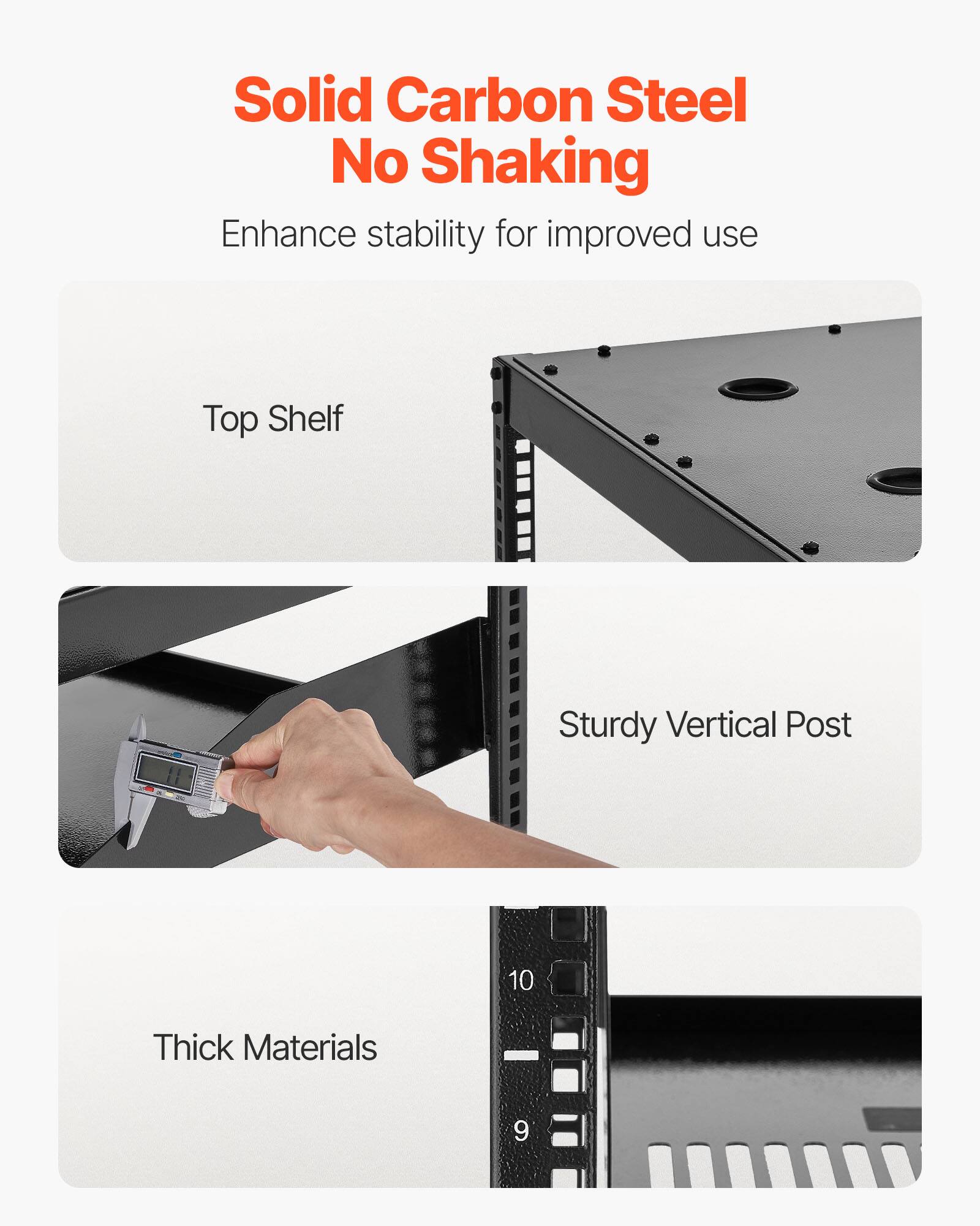 Solid Carbon Steel  
No Shaking  
Enhance stability for improved use  

Top Shelf  

Sturdy Vertical Post  

Thick Materials