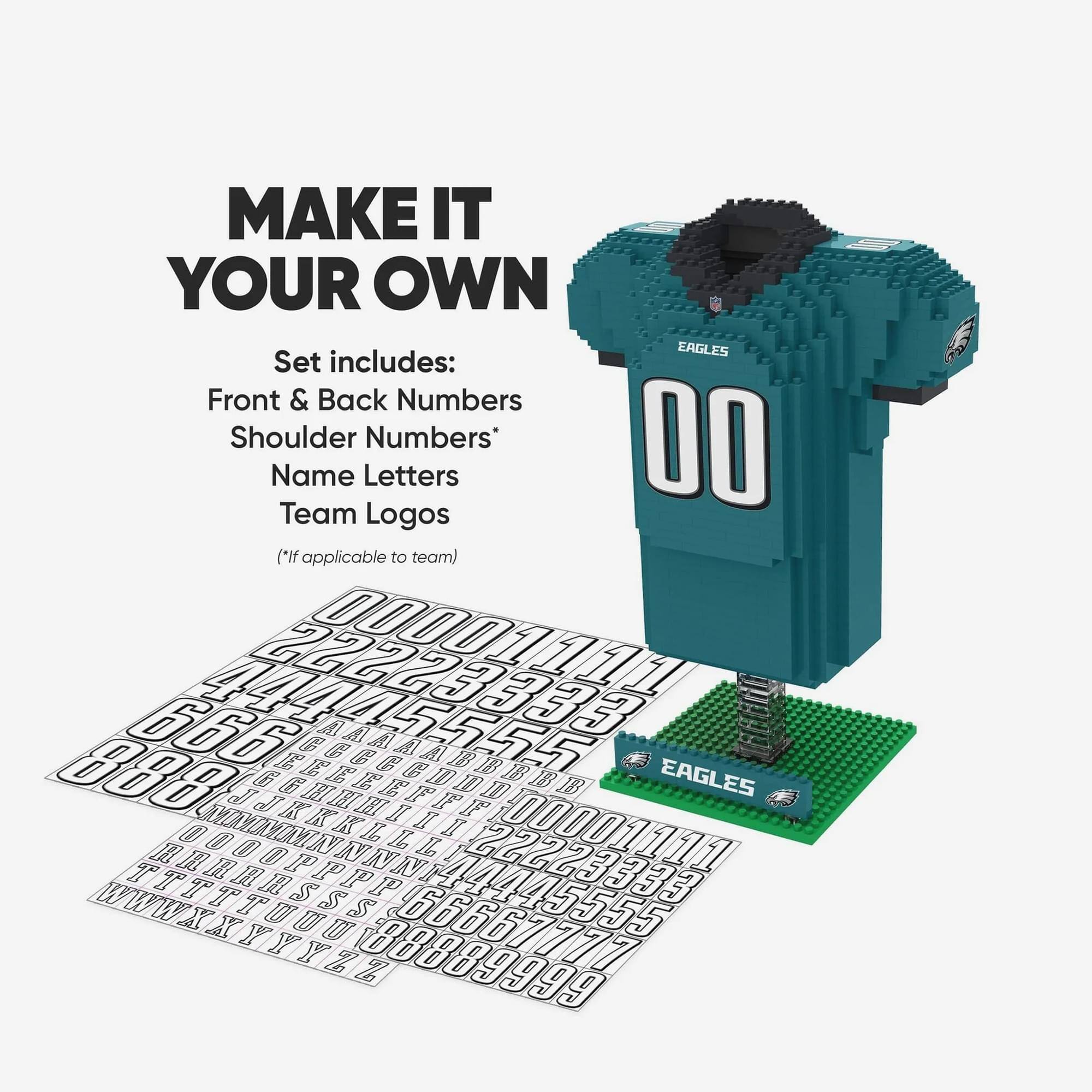MAKE IT YOUR OWN  
EAGLES  

Set includes:  
Front & Back Numbers  
Shoulder Numbers*  
Name Letters  
Team Logos  
(*If applicable to team)  

0000111  
222333  
444555  
666777  
888999  

EAGLES