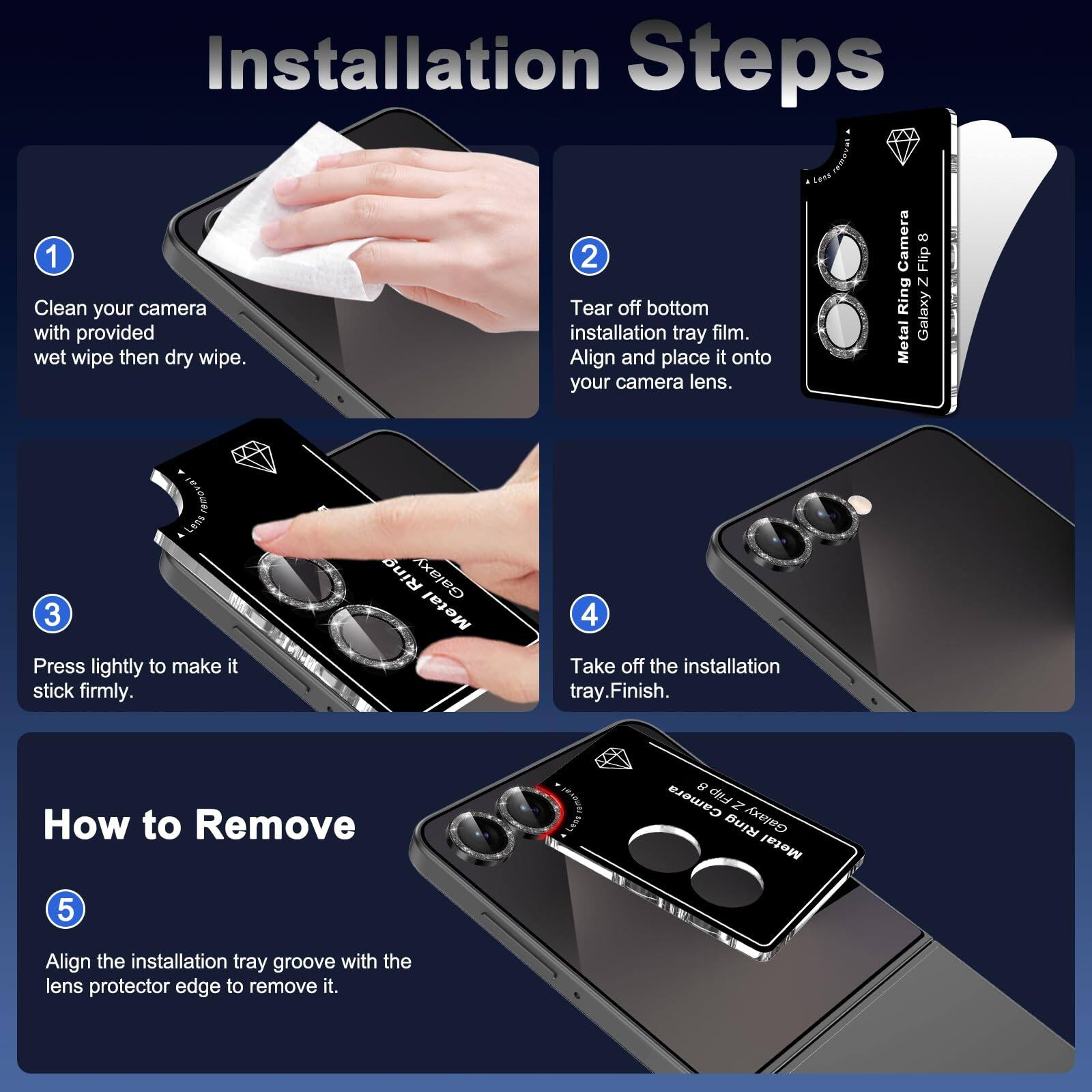 Installation Steps

1. Clean your camera with provided wet wipe then dry wipe.
2. Tear off bottom installation tray film. Align and place it onto your camera lens.
3. Press lightly to make it stick firmly.
4. Take off the installation tray. Finish.

How to Remove

5. Align the installation tray groove with the lens protector edge to remove it.