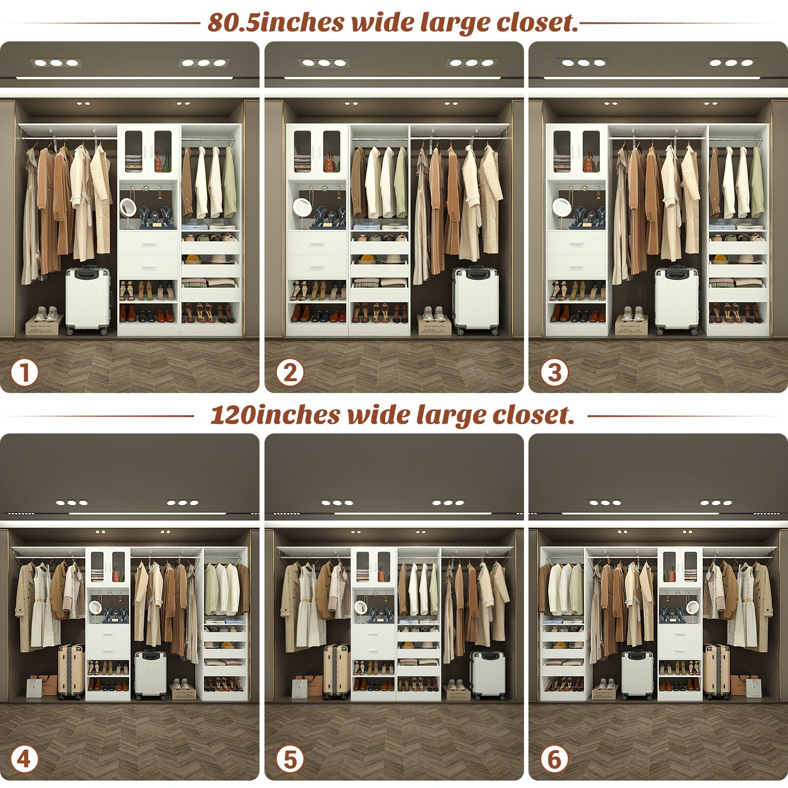 80.5 inches wide large closet.  
1 2 3  

120 inches wide large closet.  
4 5 6