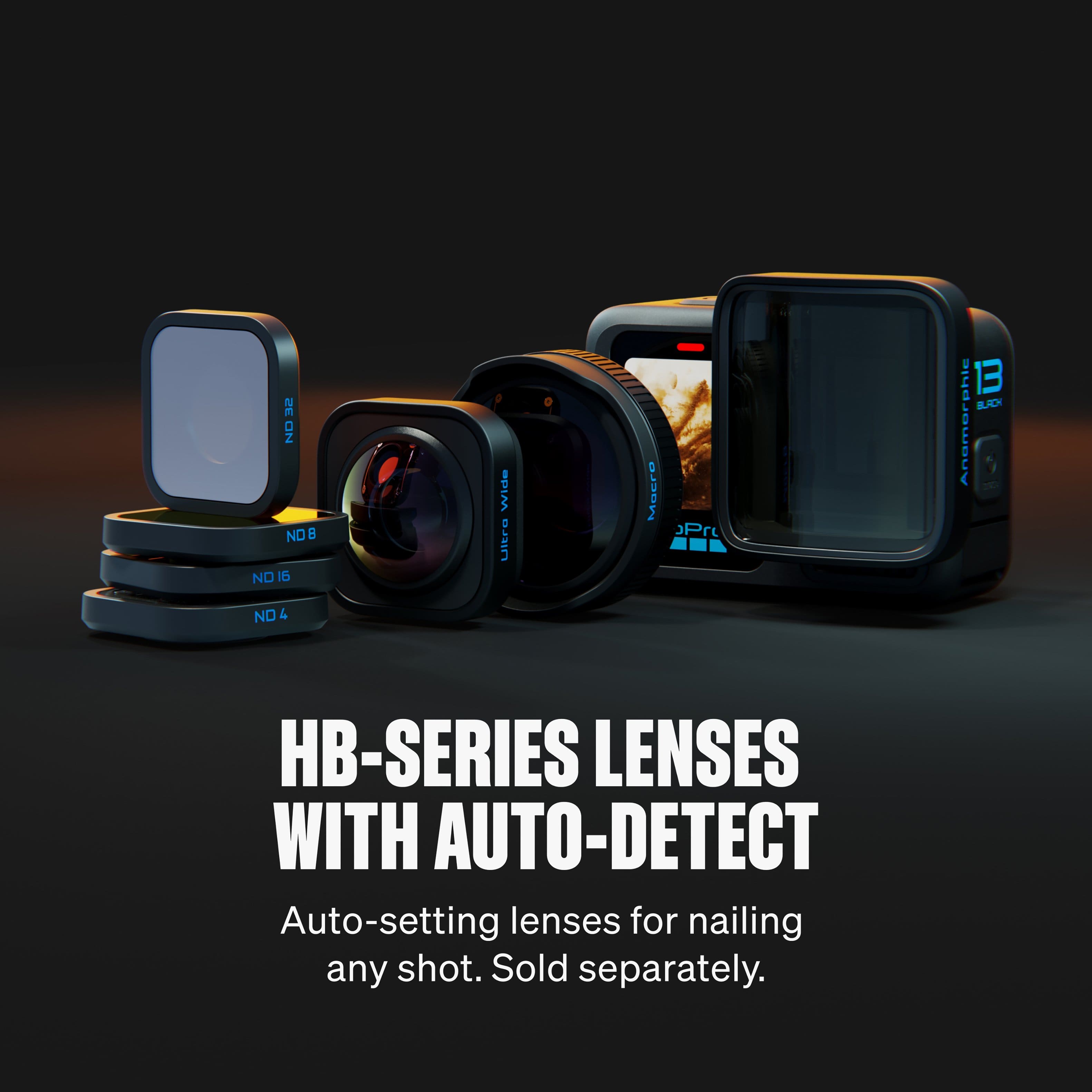 HB-Series Lenses with Auto-Detect: Auto-setting lenses for nailing any shot. Sold separately.