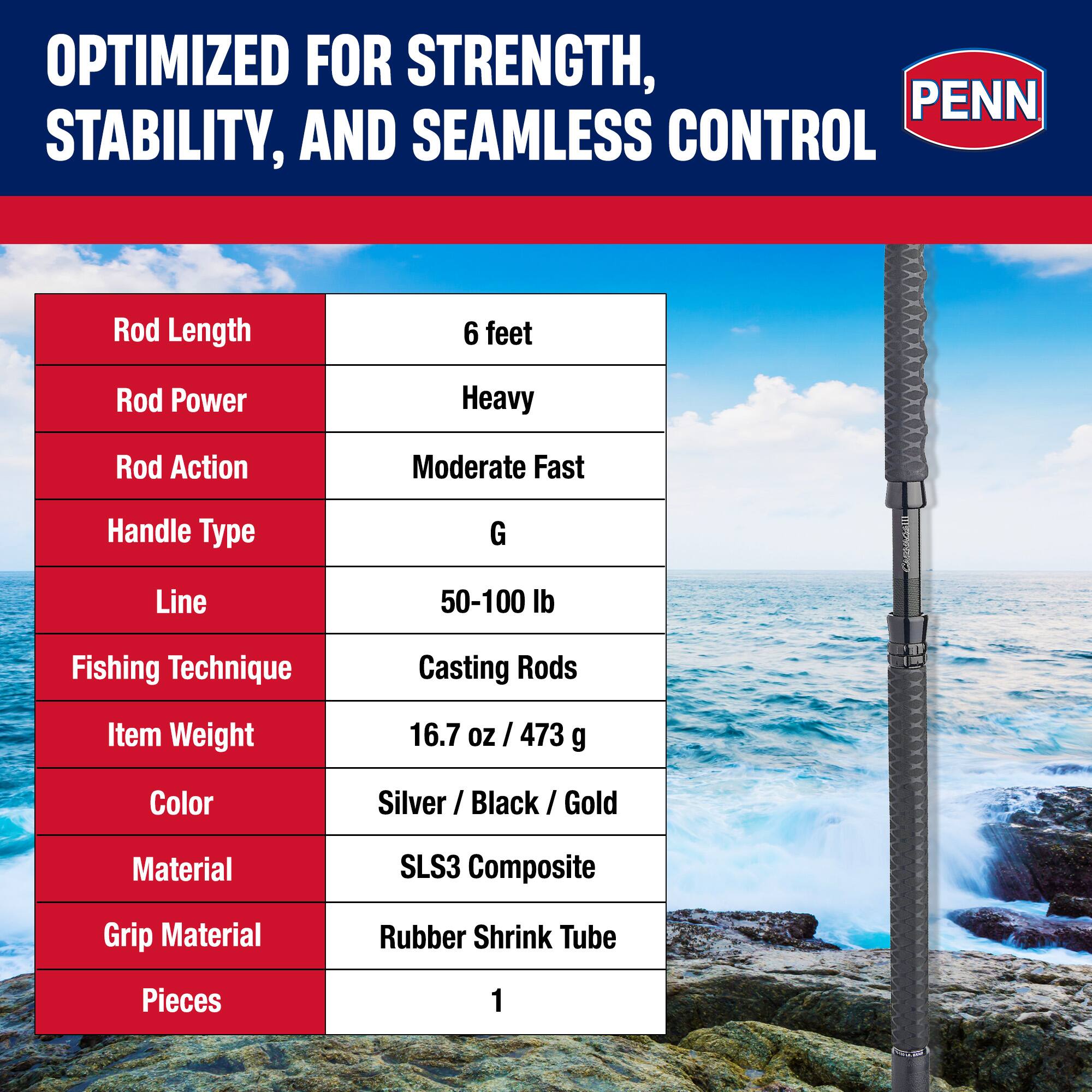 OPTIMIZED FOR STRENGTH, STABILITY, AND SEAMLESS CONTROL

Rod Length: 6 feet  
Rod Power: Heavy  
Rod Action: Moderate Fast  
Handle Type: G  
Line: 50-100 lb  
Fishing Technique: Casting Rods  
Item Weight: 16.7 oz / 473 g  
Color: Silver / Black / Gold  
Material: SLS3 Composite  
Grip Material: Rubber Shrink Tube  
Pieces: 1