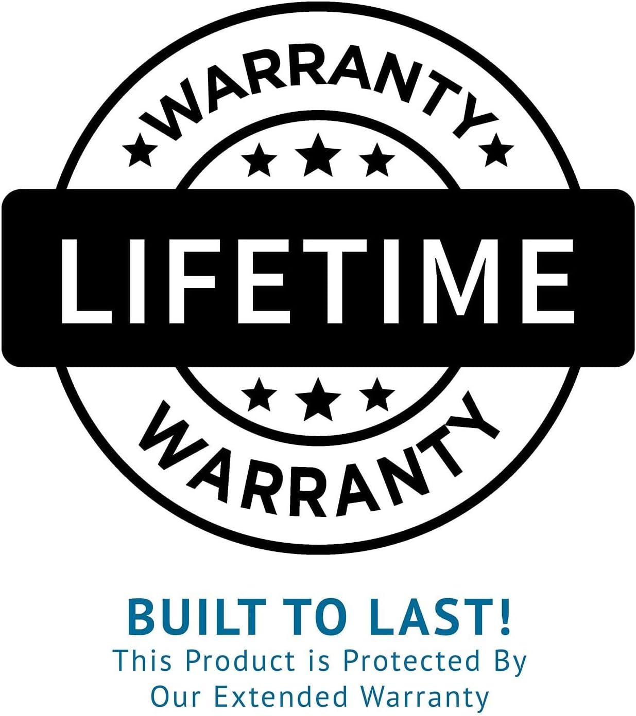 Warranty Lifetime Warranty Built to Last! This Product is Protected by Our Extended Warranty.