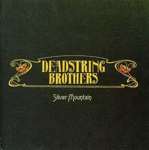 DEADSTRING BROTHERS  
Silver Mountain
